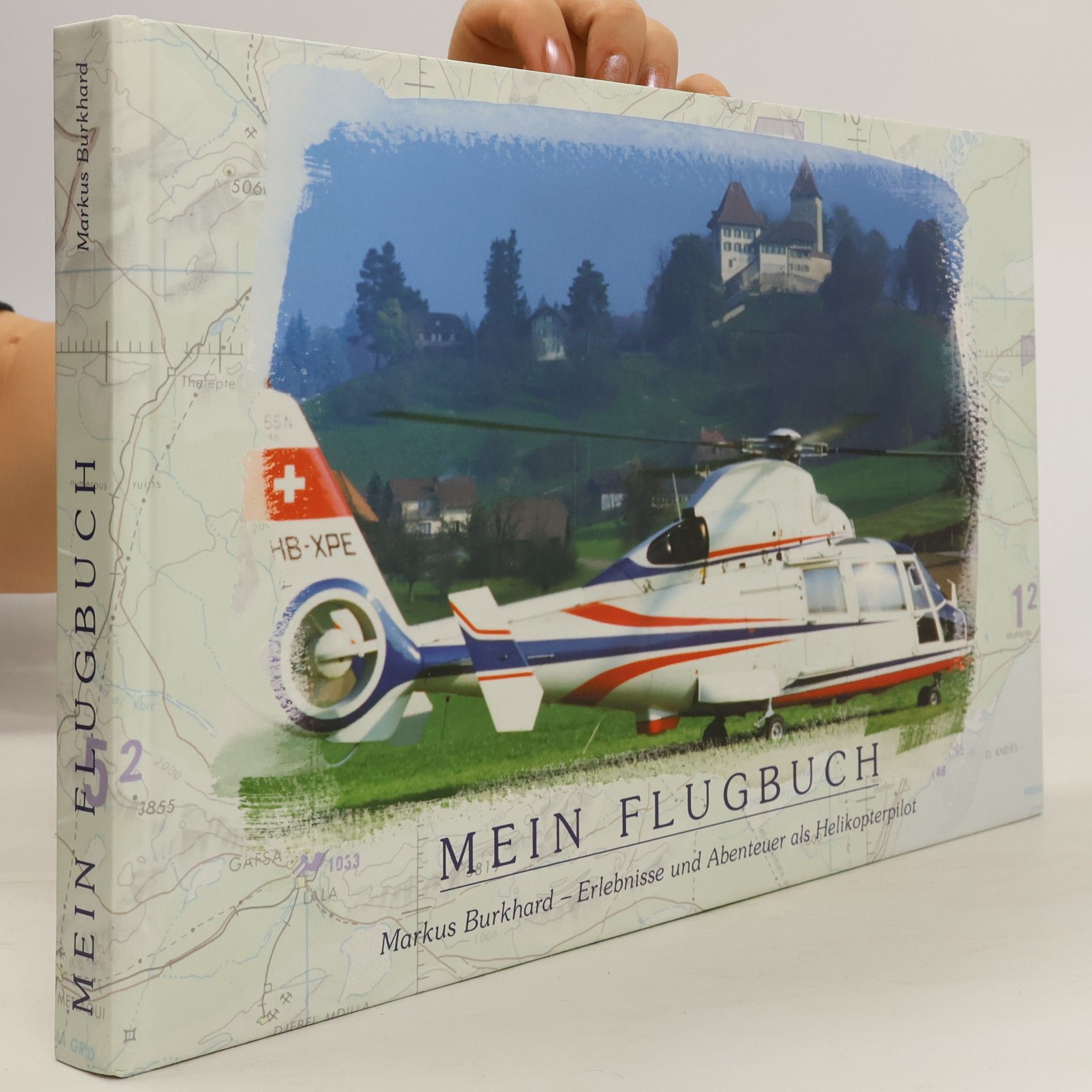 Mein Flugbuch: Abenteuer und Erlebnisse als Helikopterpilot