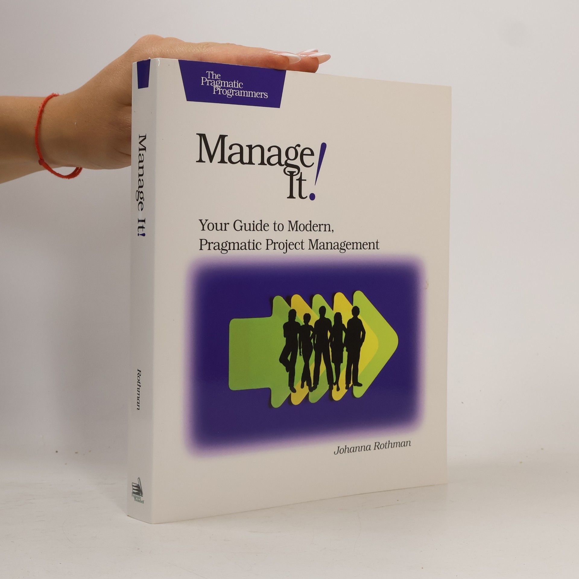 Johanna Rothman Manage It!