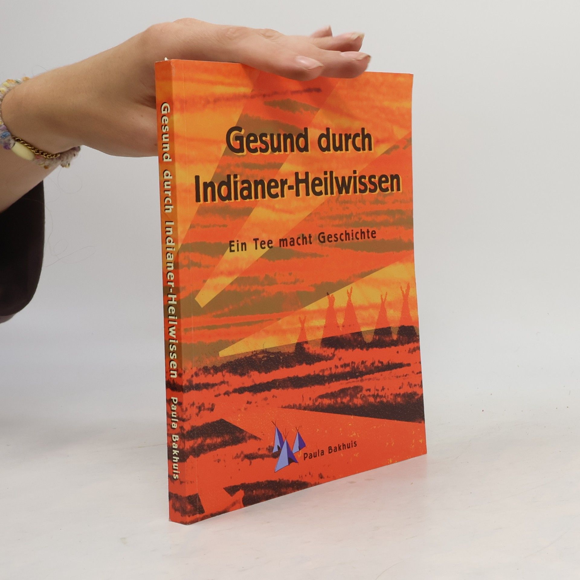 Paula Bakhuis Gesund durch Indianer-Heilwissen