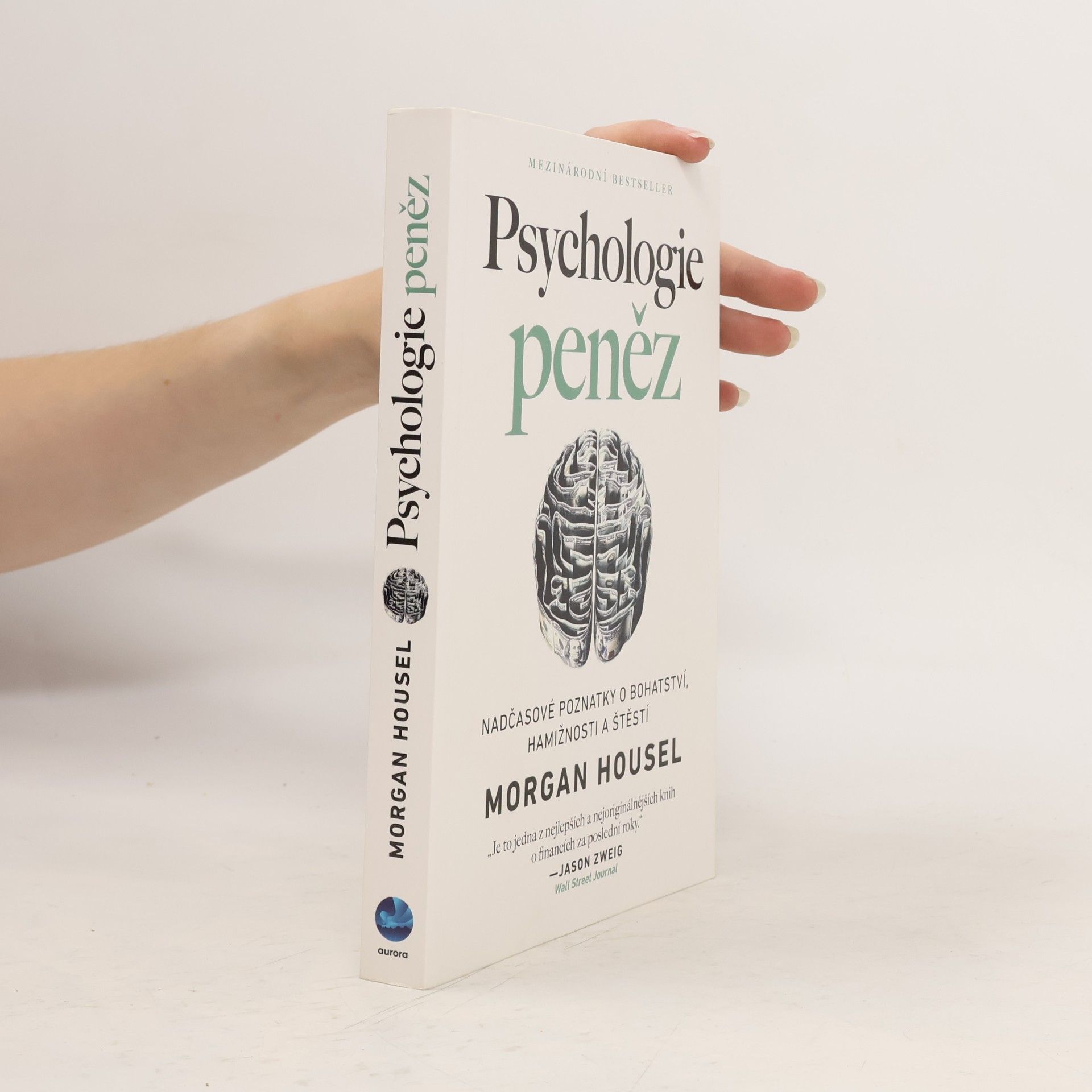 Morgan Housel Psychologie peněz. Nadčasové poznatky o bohatství, hamižnosti a štěstí