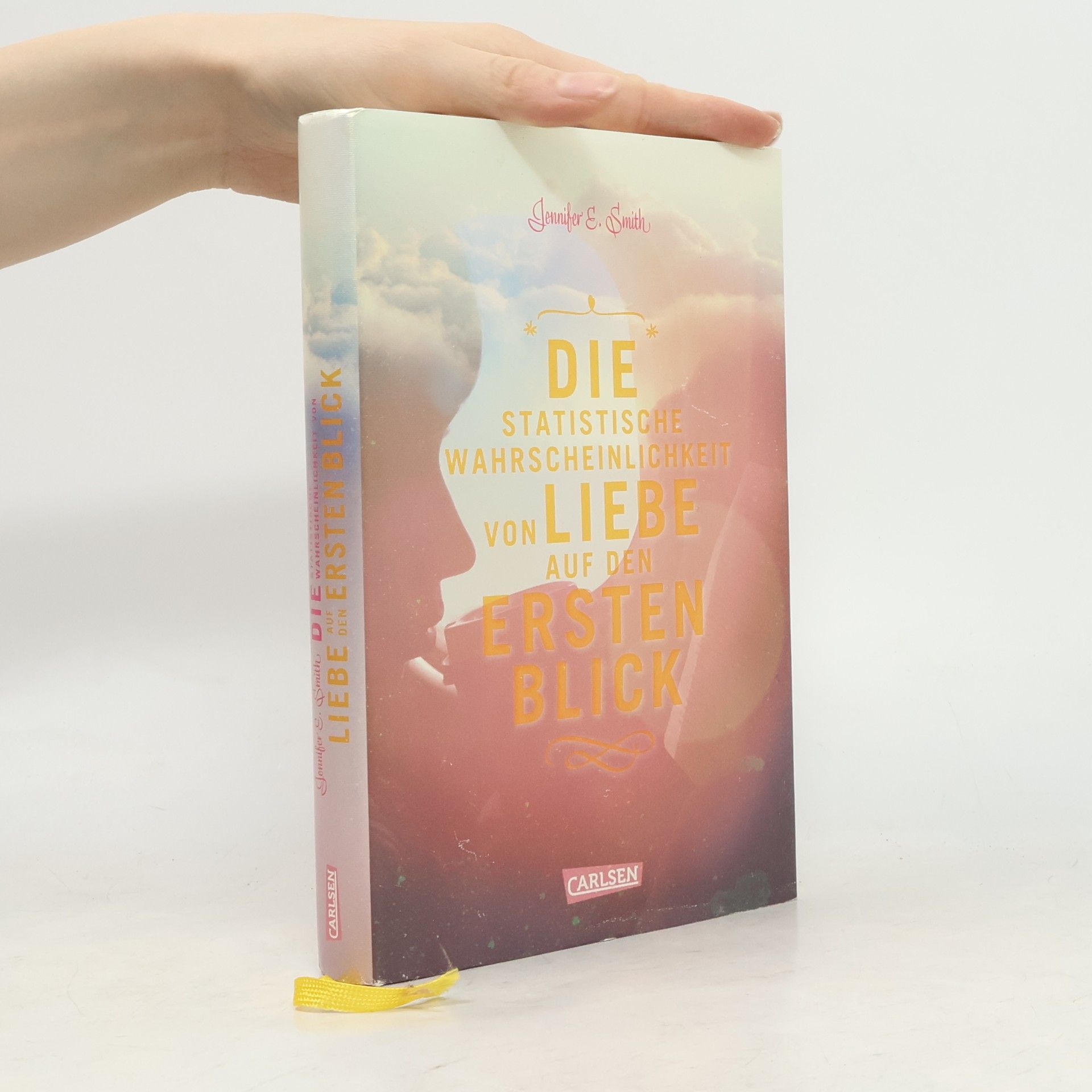 Jennifer E. Smith Die statistische Wahrscheinlichkeit von Liebe auf den ersten Blick