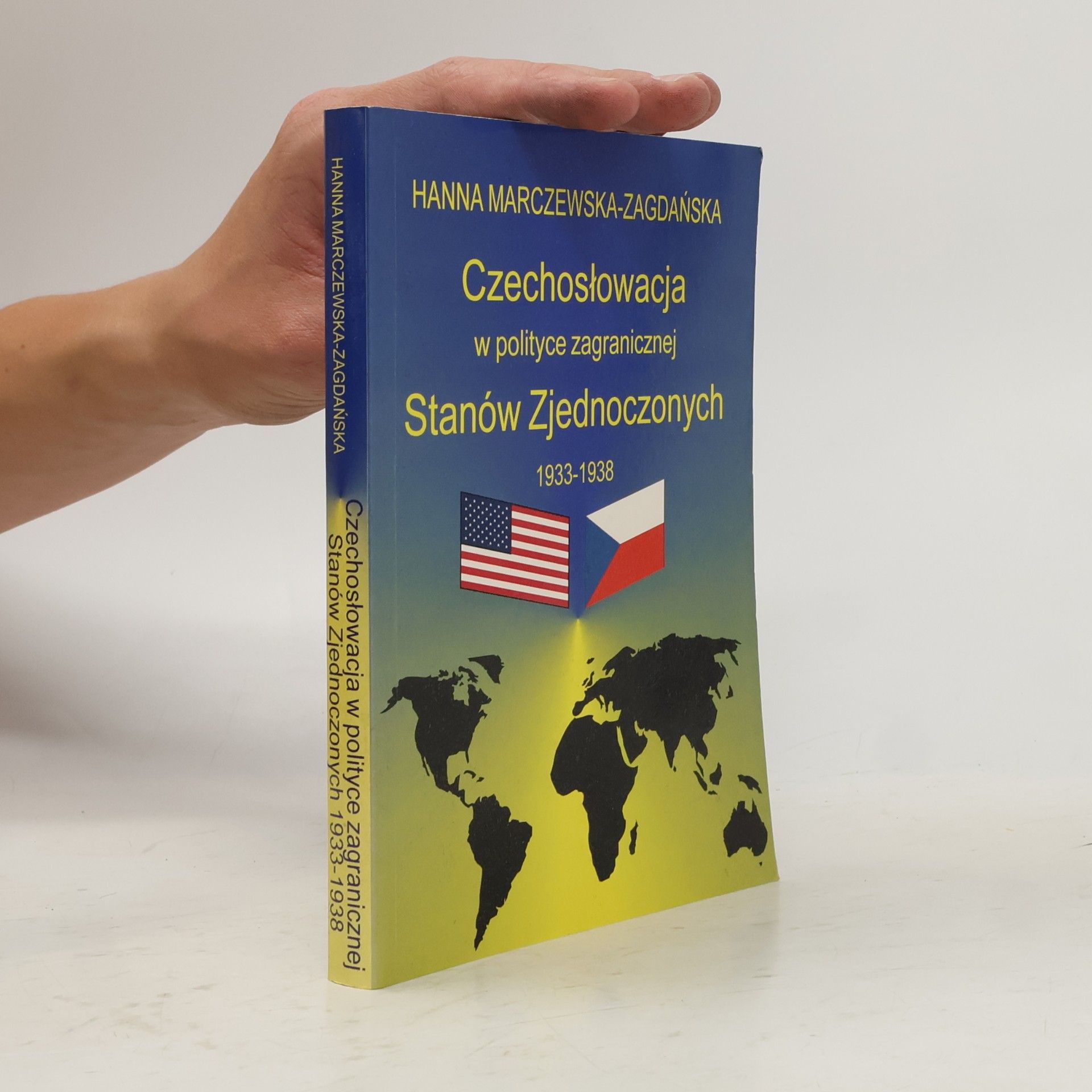 Hanna Marczewska-Zagdańska Czechosłowacja w polityce zagranicznej Stanów Zjednoczonych 1933-1938