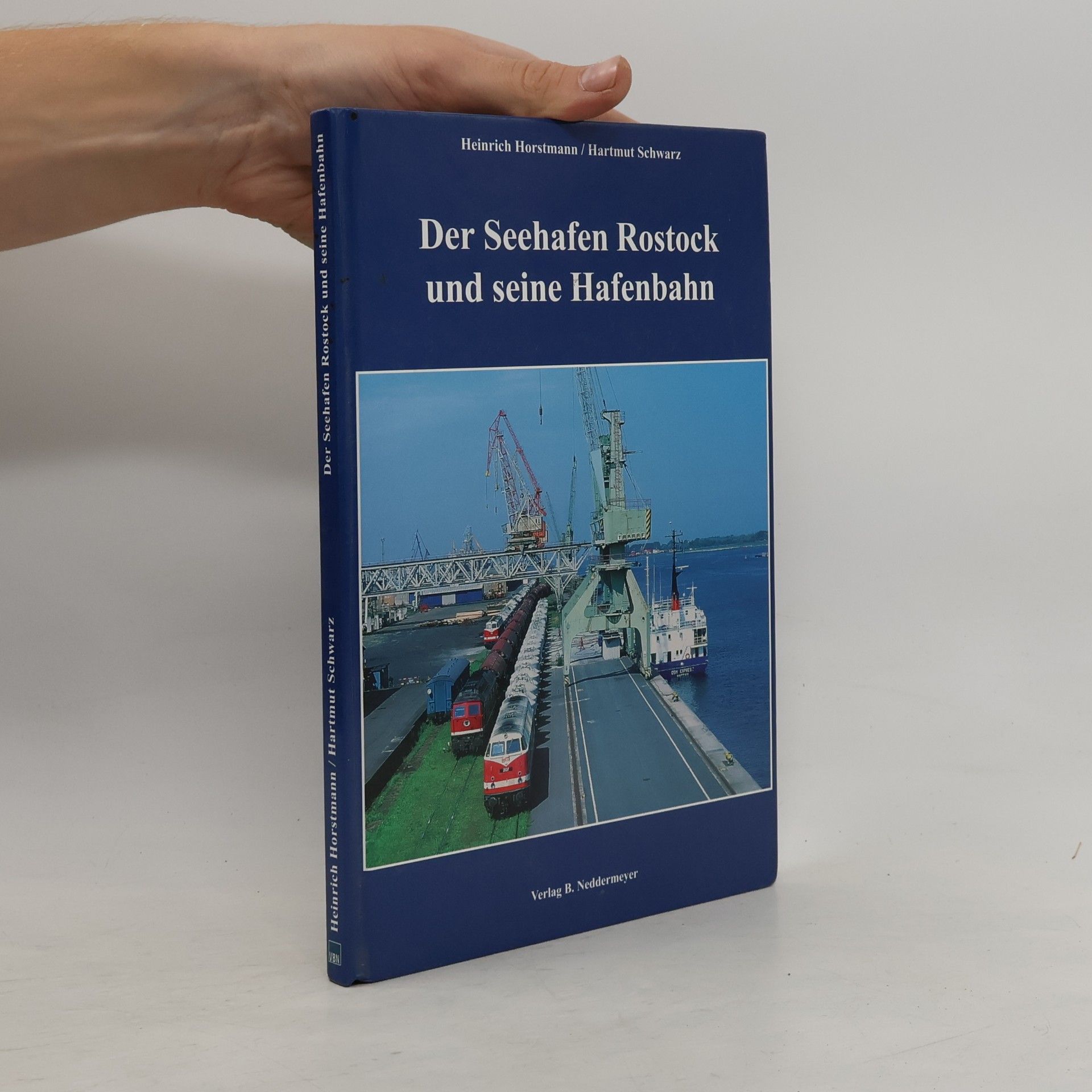 Der Seehafen Rostock und seine Hafenbahn