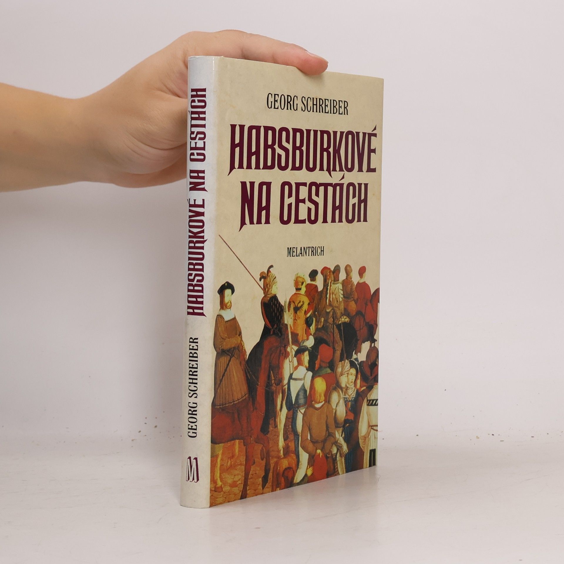 Georg Schreiber Habsburkové na cestách