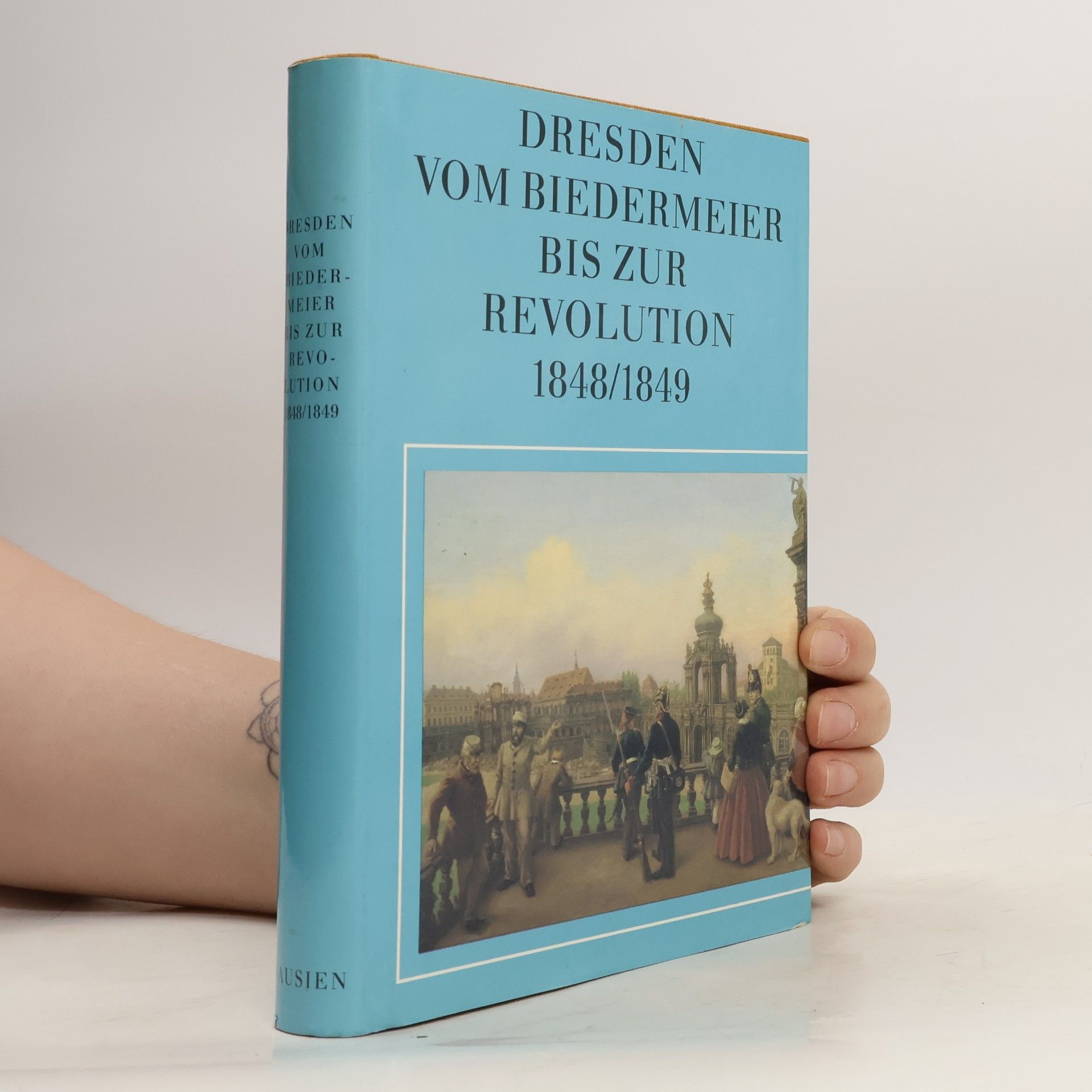 Günter Jäckel Dresden vom Biedermeier bis zur Revolution 1848/1849