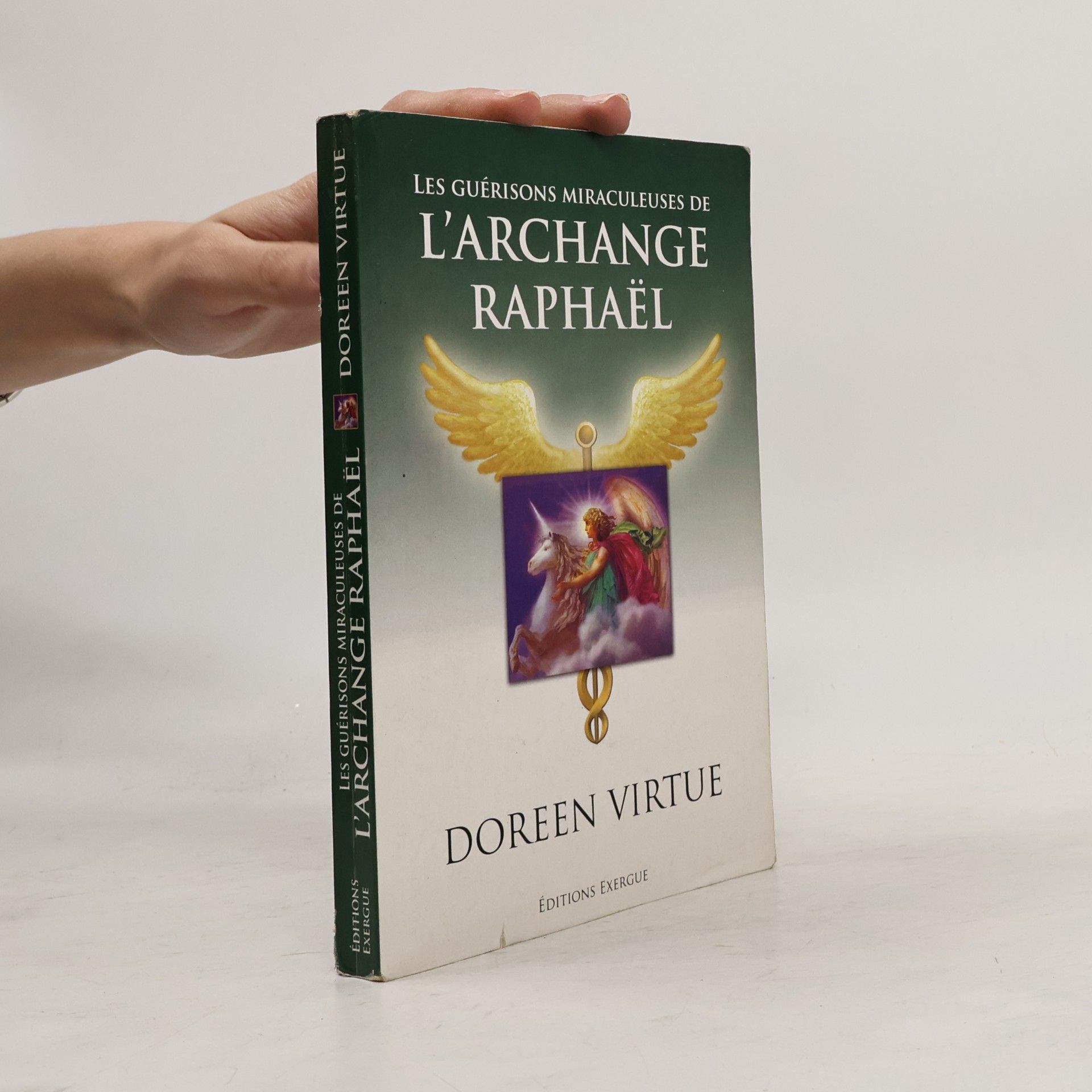 Doreen Virtue Les guérisons miraculeuses de l'archange Raphael