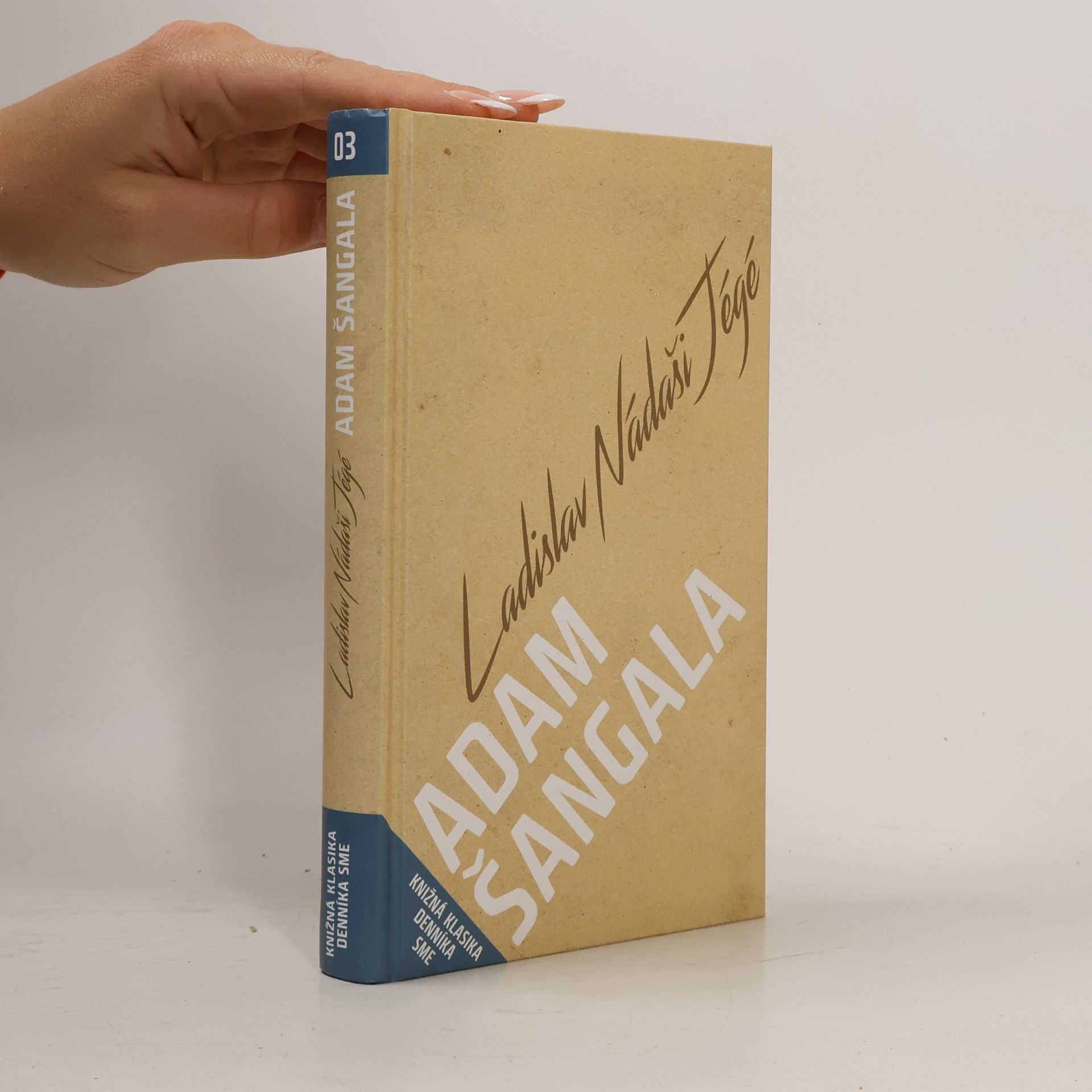 Ladislav Nádaši Jégé Adam Šangala