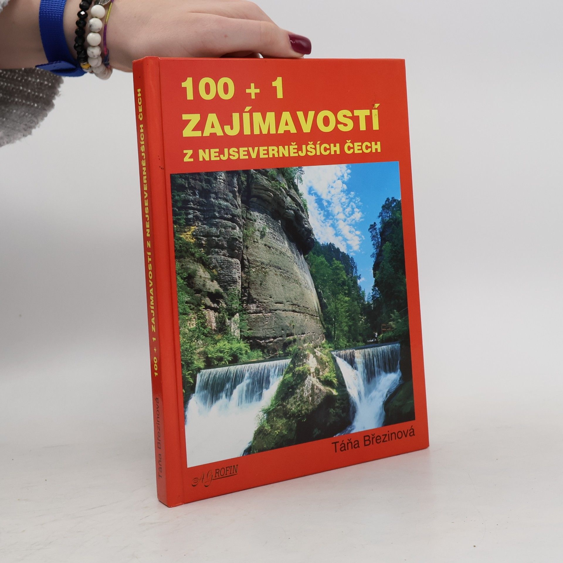 Taťana Březinová 100 + 1 zajímavostí z nejsevernějších Čech