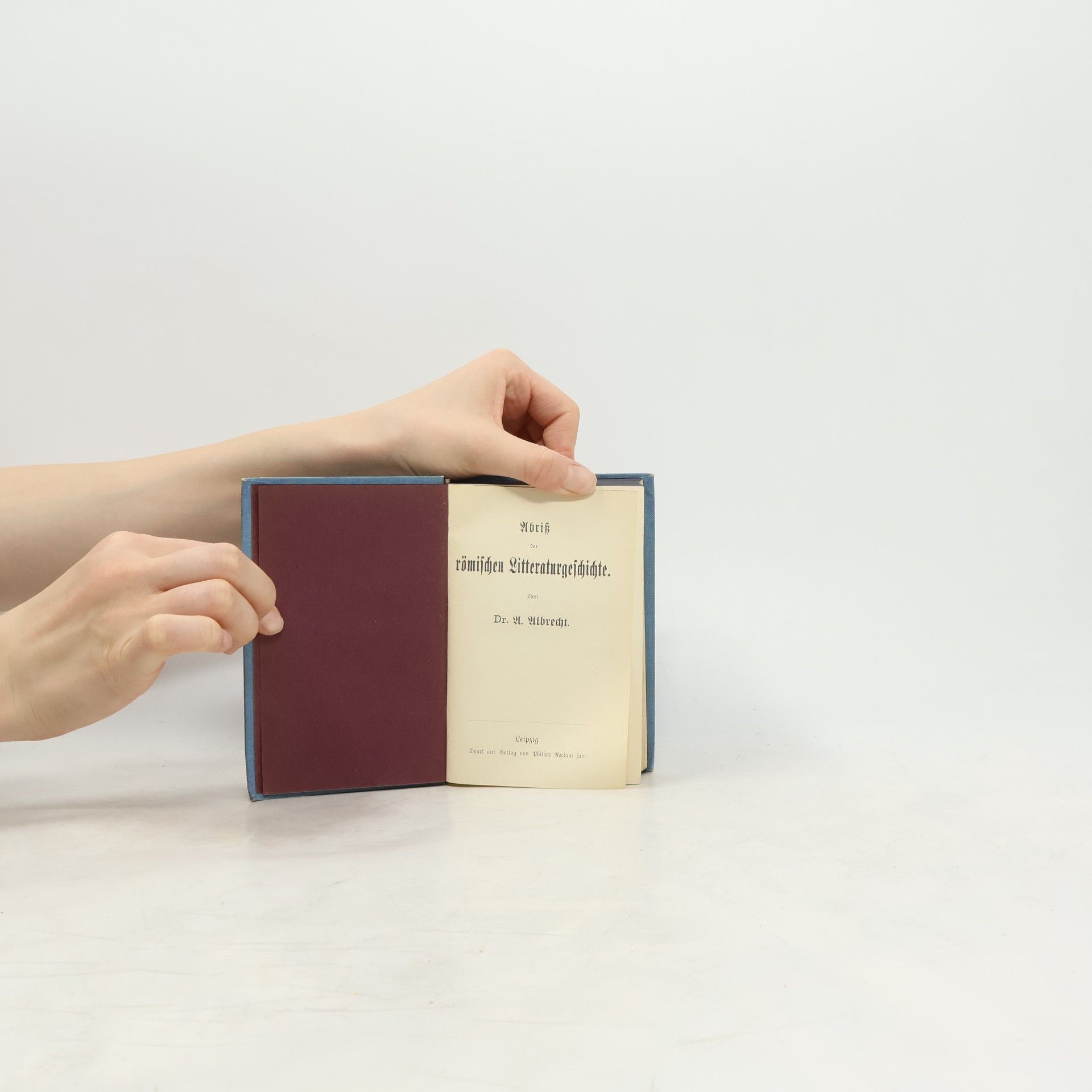 A. Albrecht Abriß der römischen Litteraturgeschichte