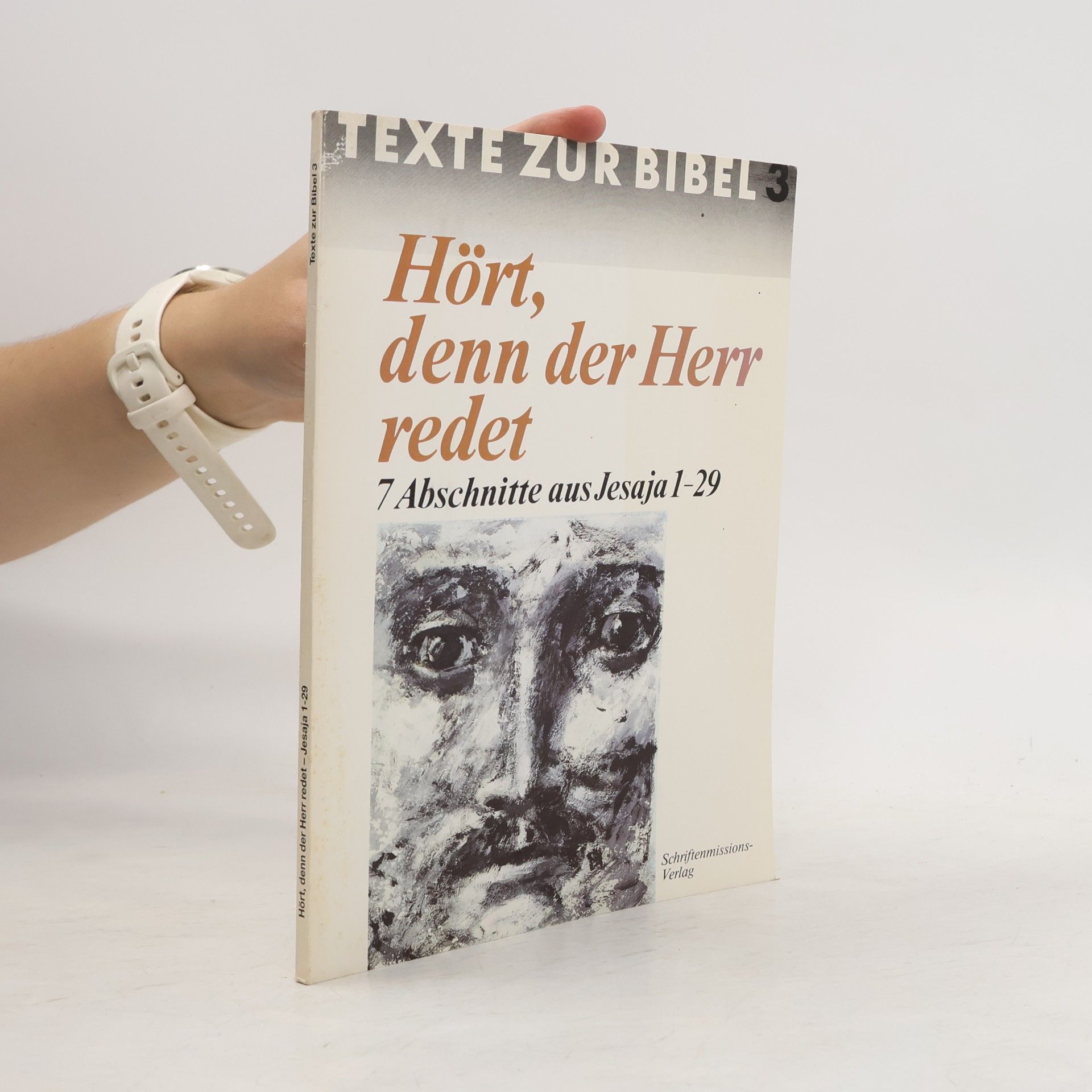 Texte zur Bibel - 3: Hört, denn der Herr redet