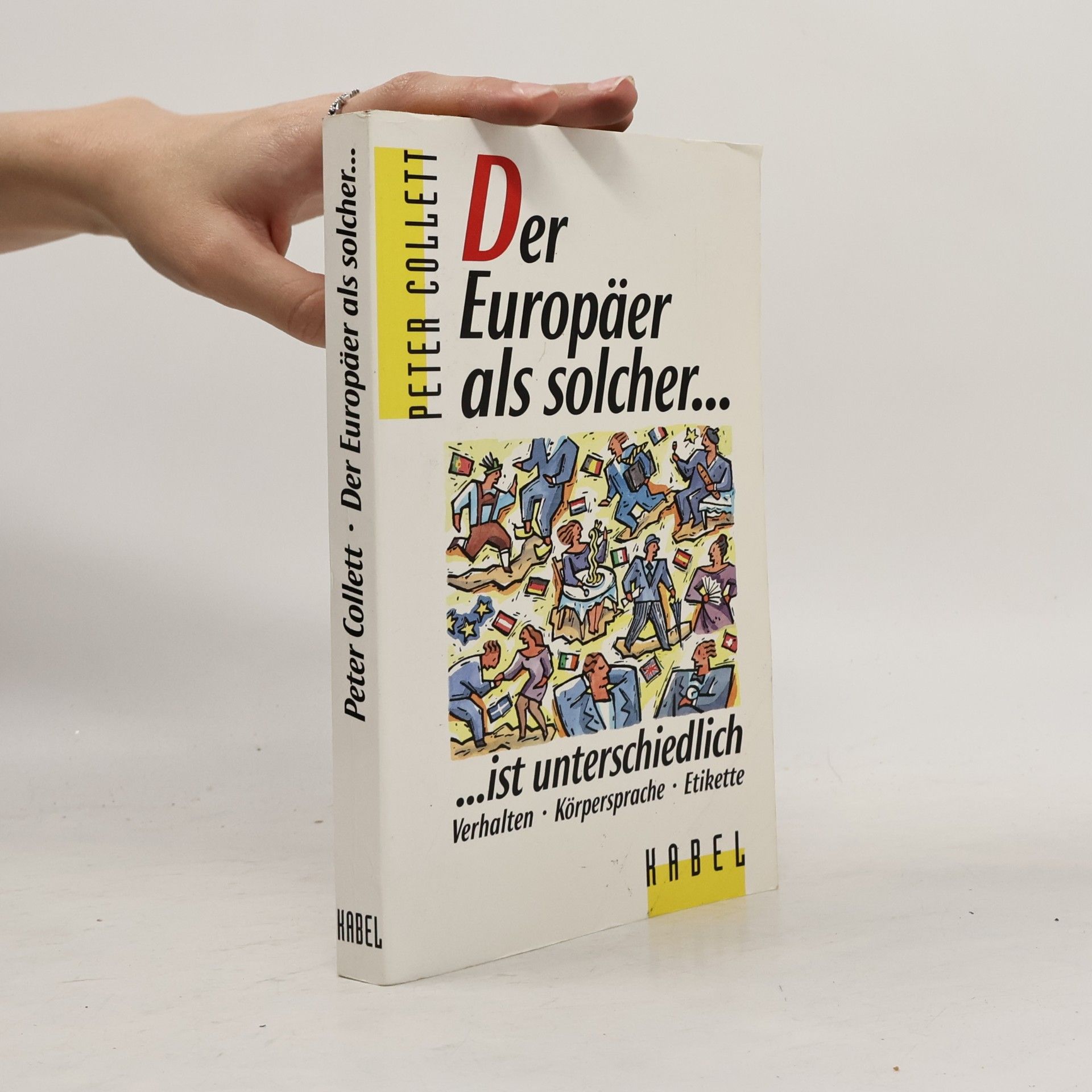 Peter Collett Der Europäer als solcher ... ist unterschiedlich
