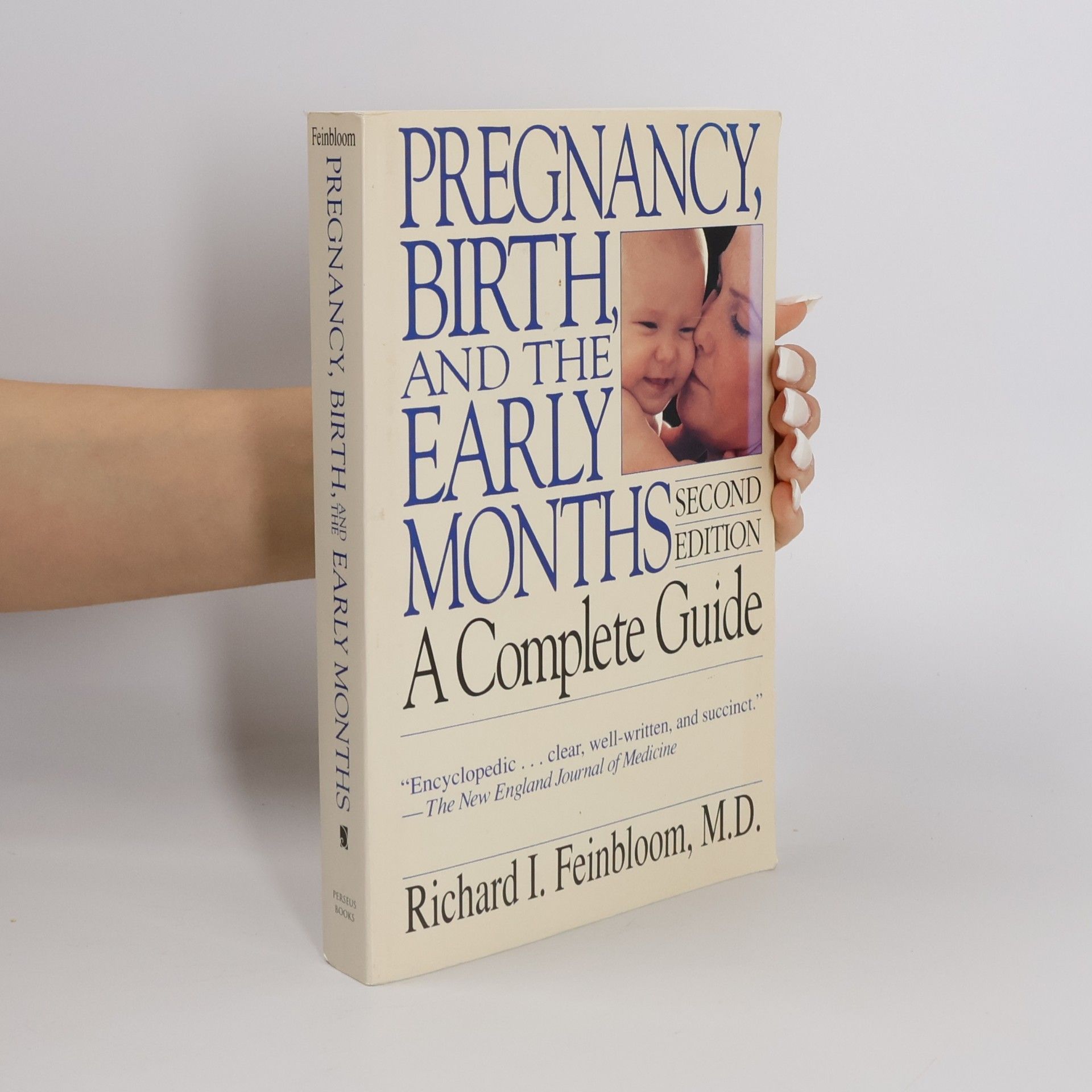Richard I. Feinbloom Pregnancy, Birth, And The Early Months