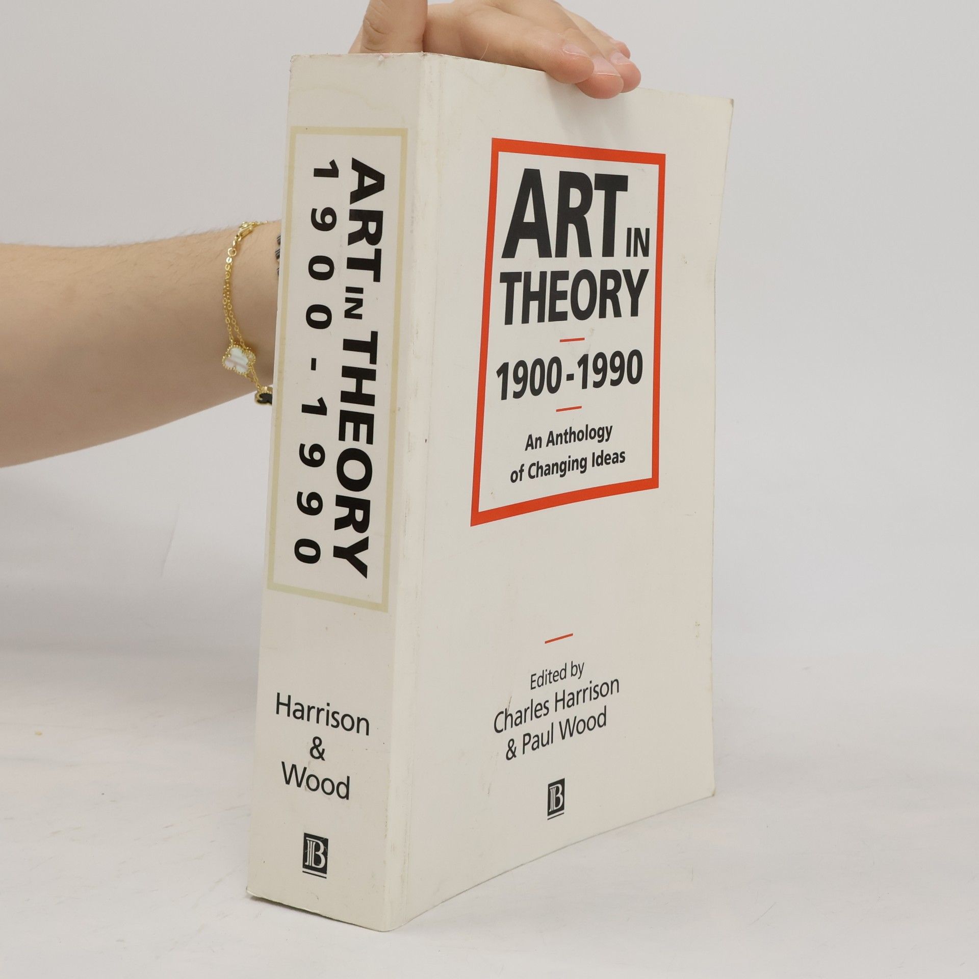 Charles Harrison Art in theory 1900-1990: An Anthology of Changing Ideas