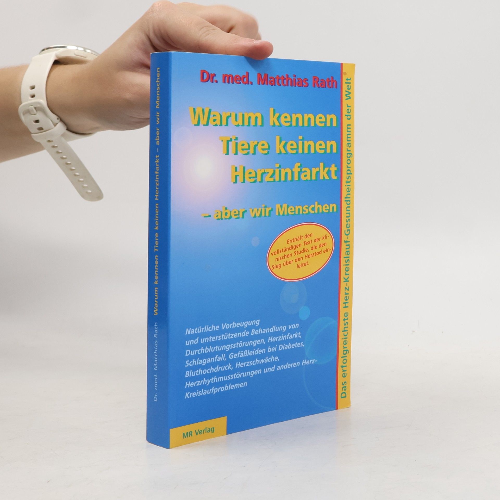 Matthias Rath Warum kennen Tiere keinen Herzinfarkt ... aber wir Menschen