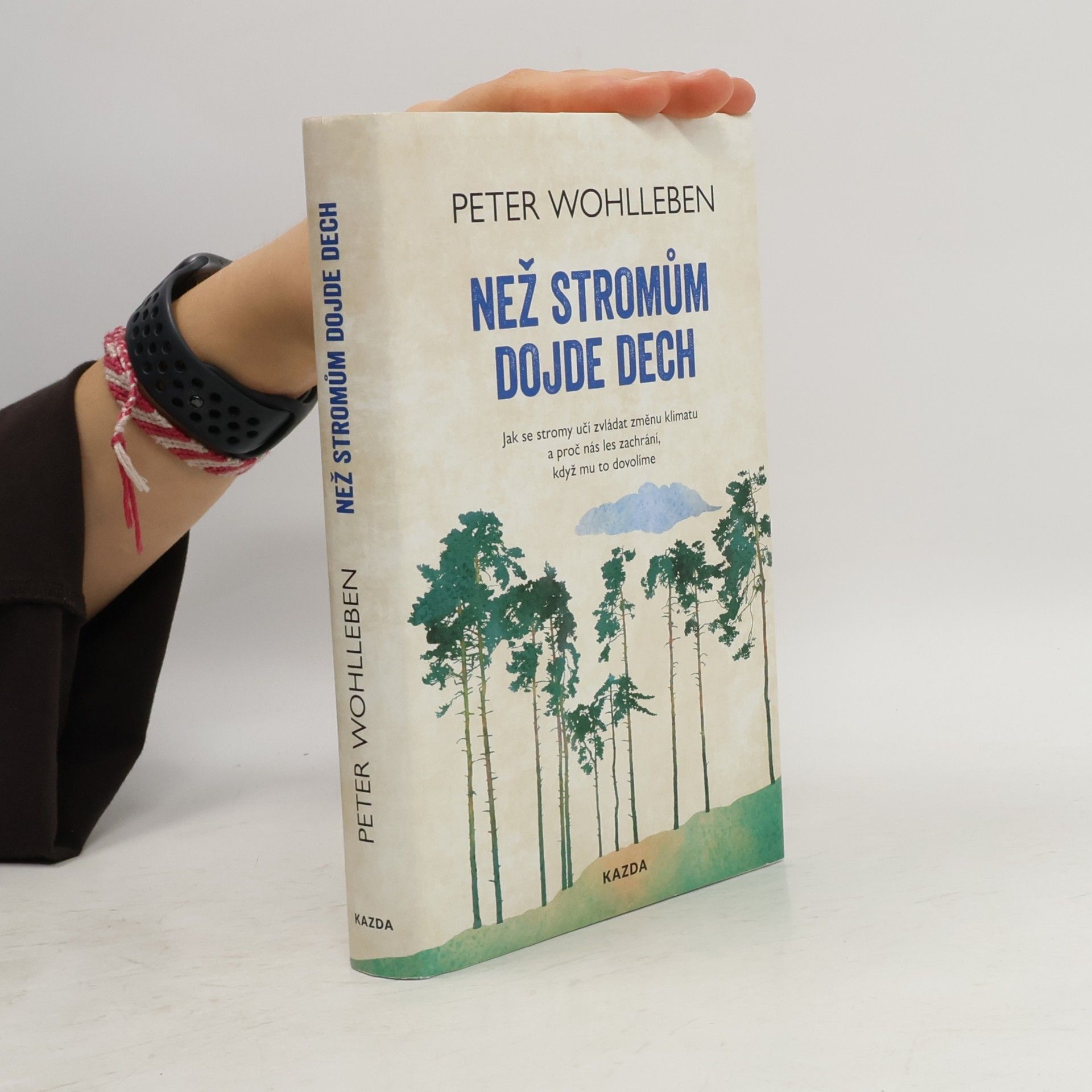 Peter Wohlleben Než stromům dojde dech