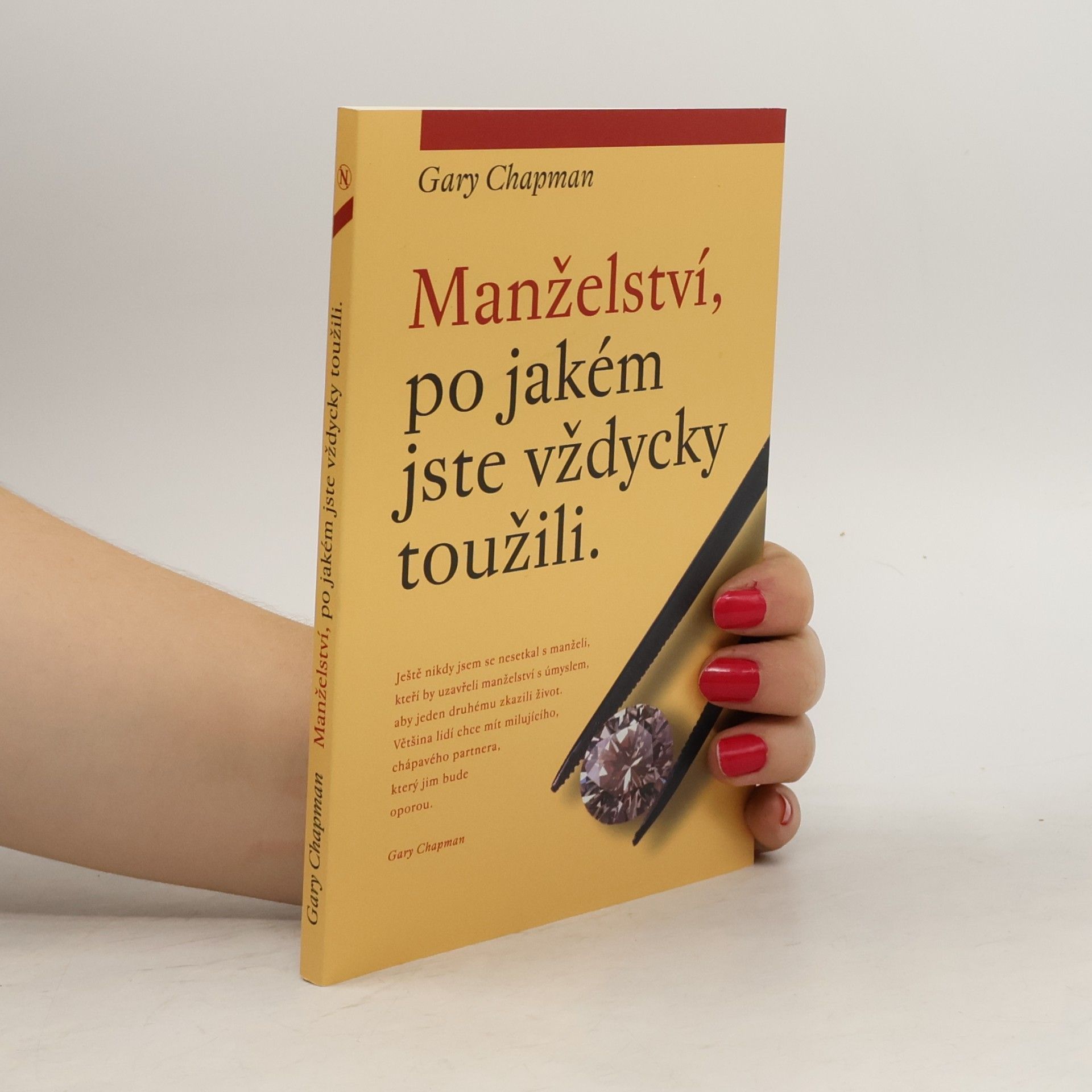 Gary Chapman Manželství, po jakém jste vždycky toužili