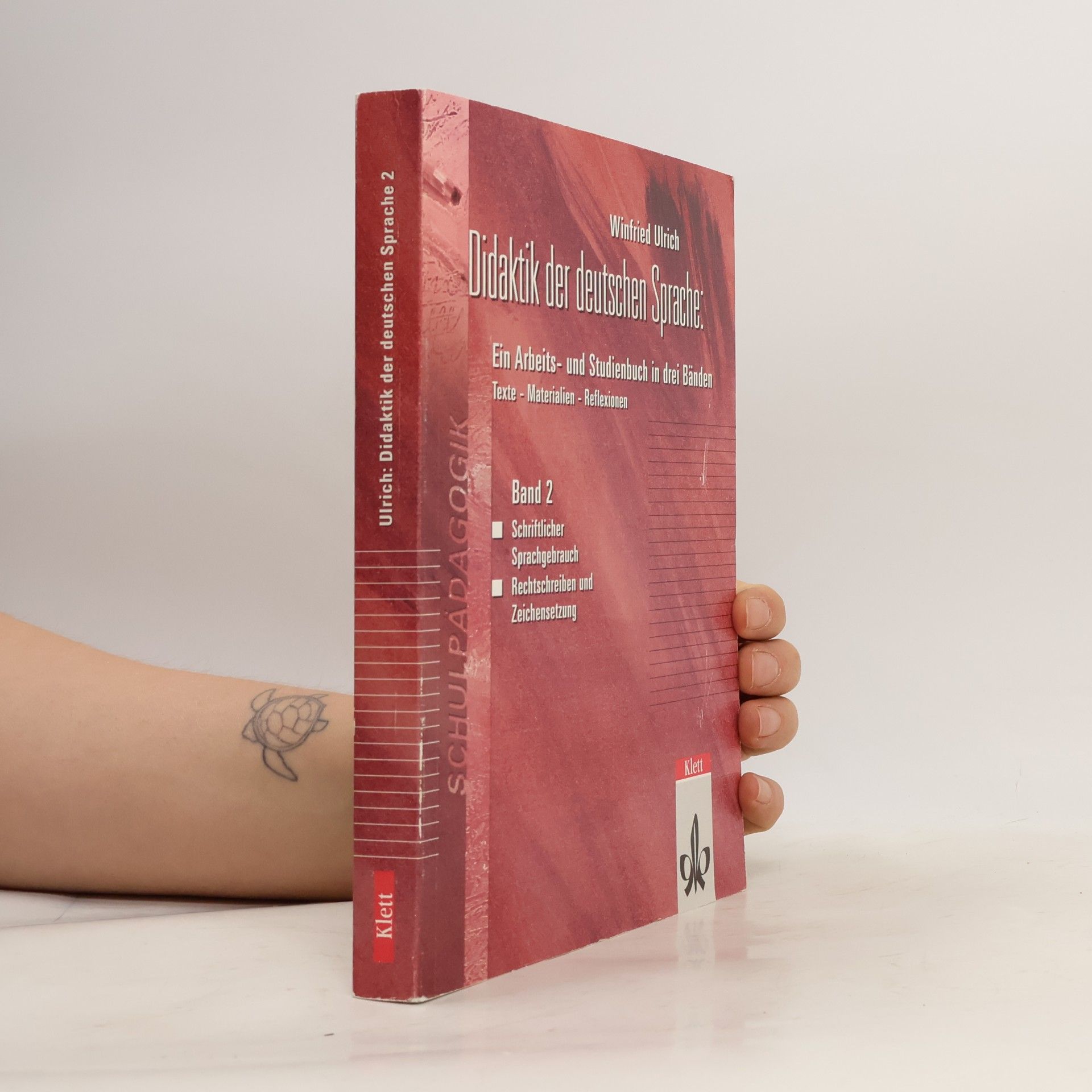 Didaktik der deutschen Sprache, 3 Bde., Bd.2, Schriftlicher Sprachgebrauch, Rechtschreiben und Zeichensetzung
