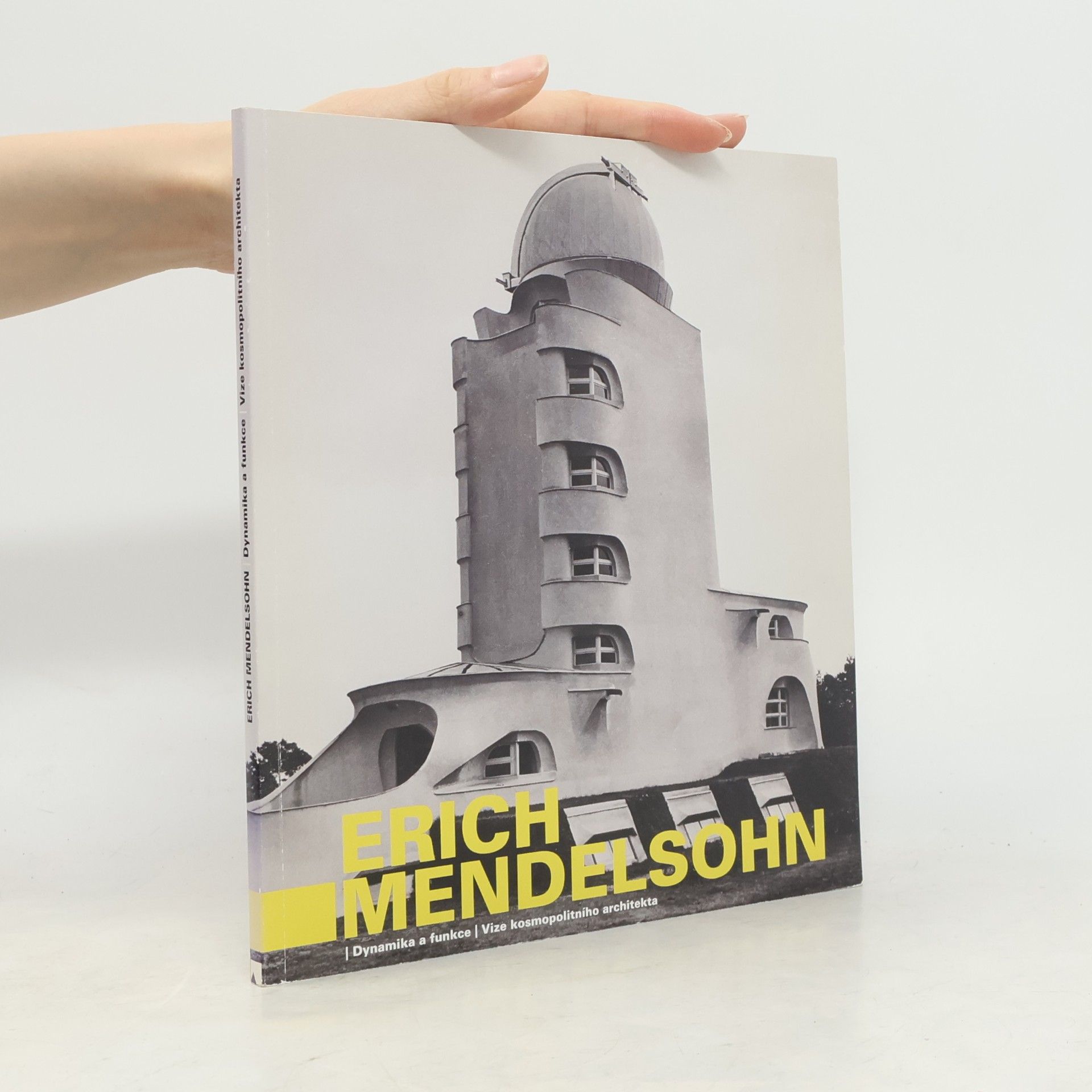 Dynamika a funkce - Erich Mendelsohn