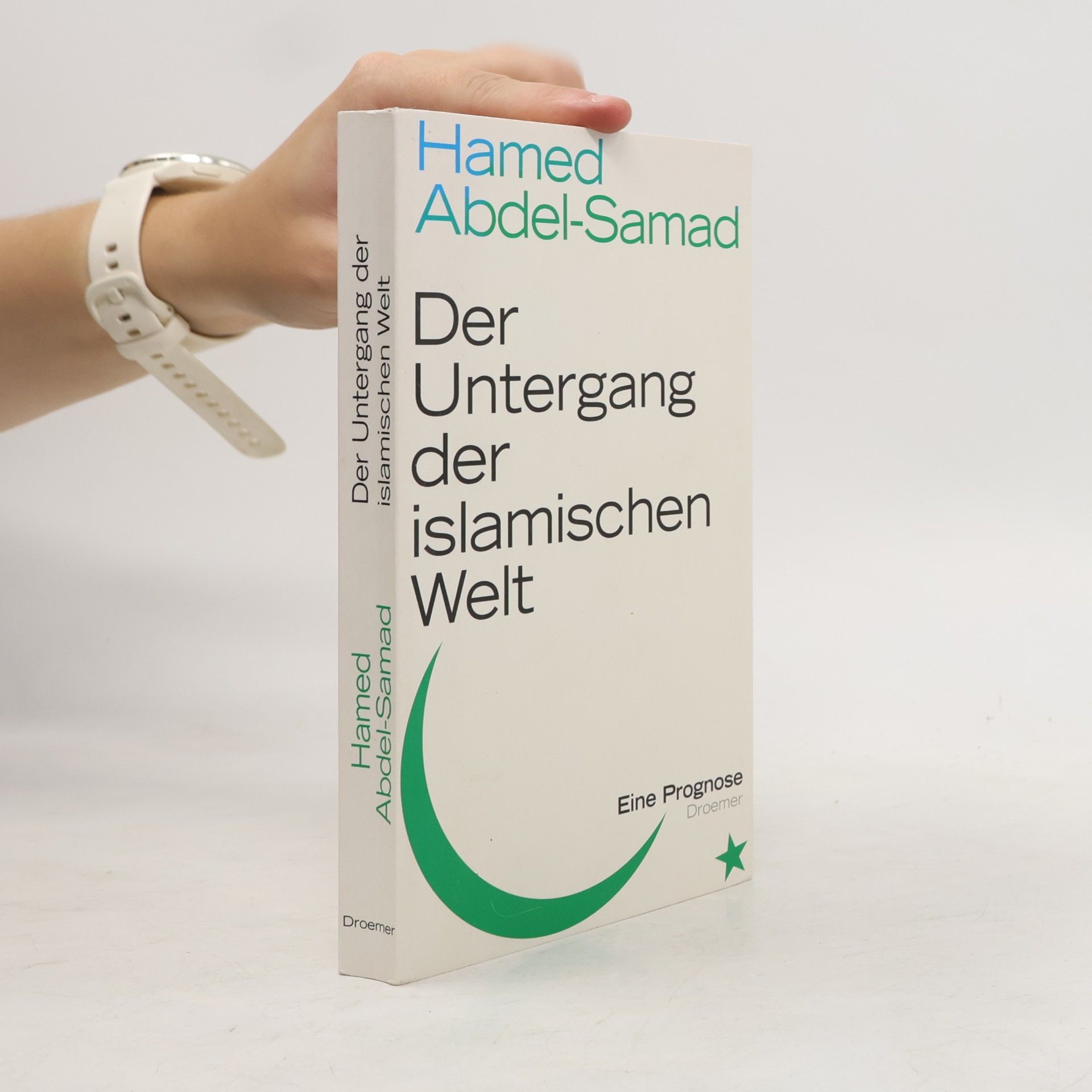Hamed Abdel-Samad Der Untergang der islamischen Welt