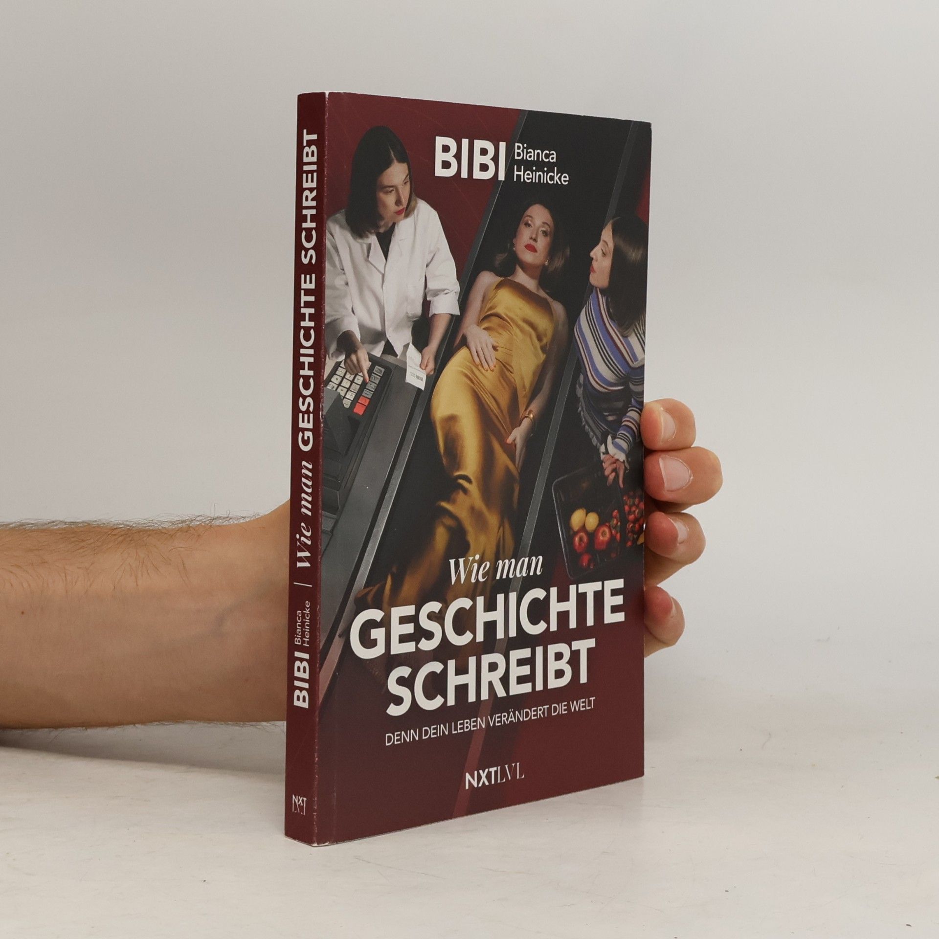 Bianca Heinicke Wie man Geschichte schreibt