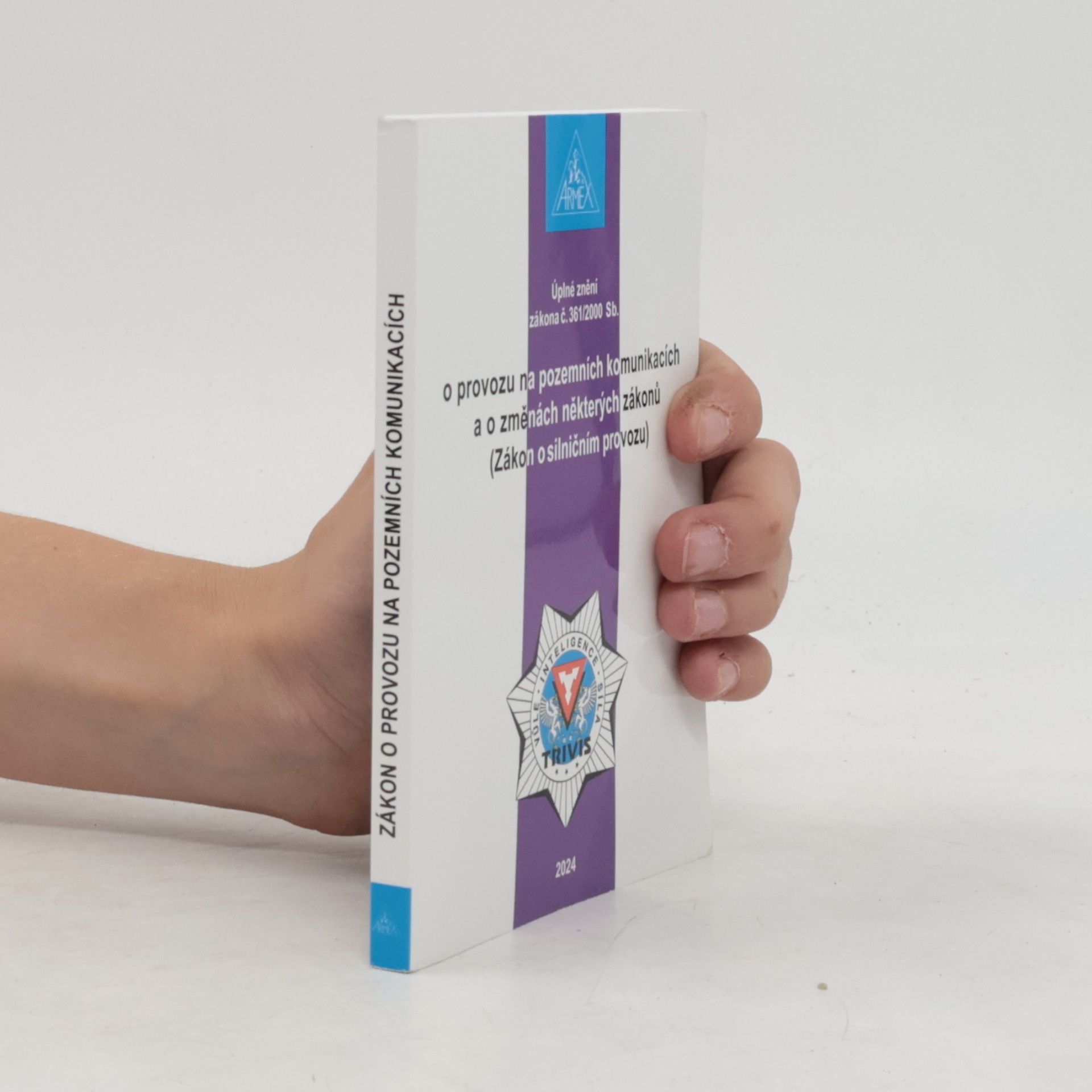 Armex Publishing Zákon o provozu na pozemních komunikacích (Zákon o silničním provozu) č. 361/2000 Sb.