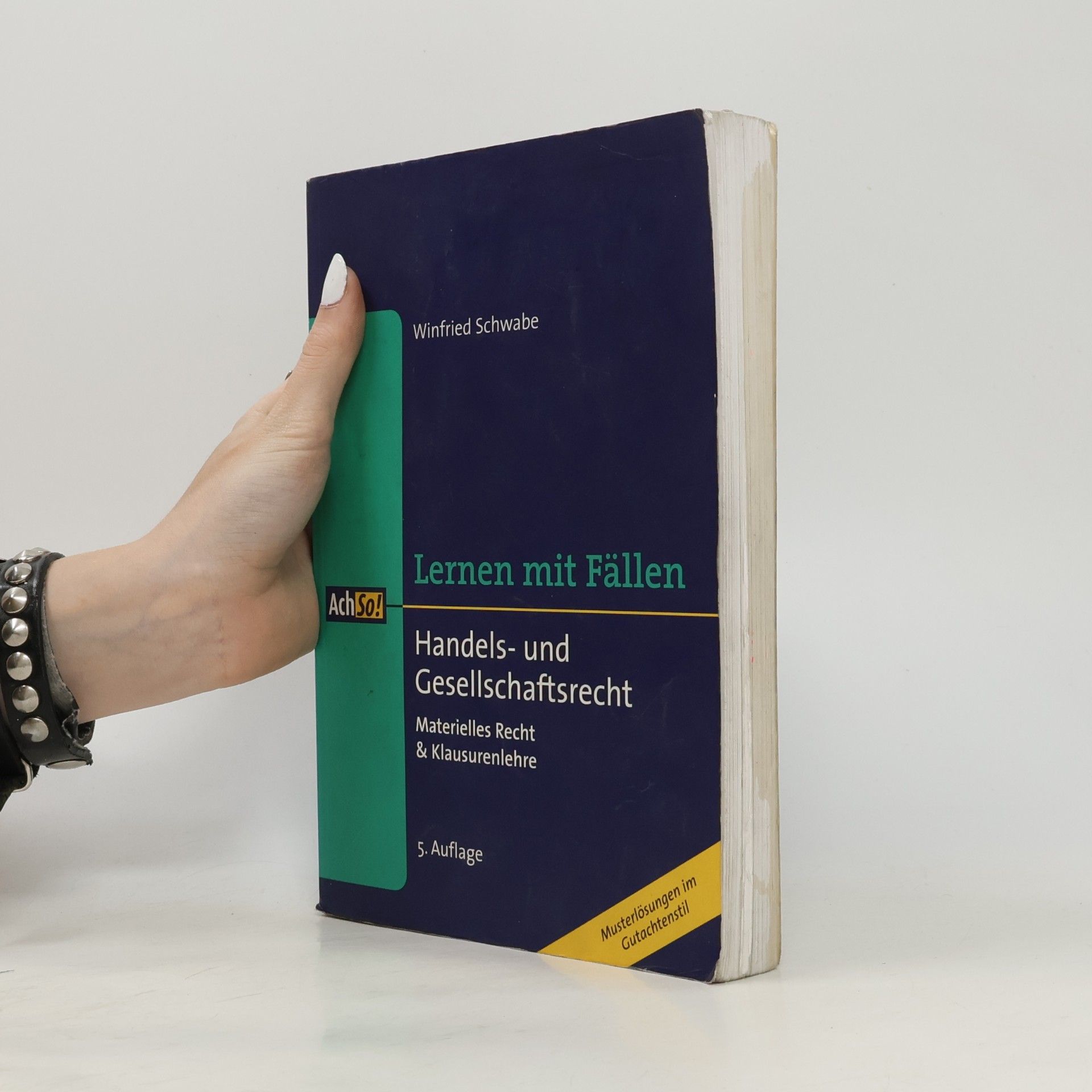 Winifred Schwabe AchSo! Lernen mit Fällen: Handels- und Gesellschaftsrecht