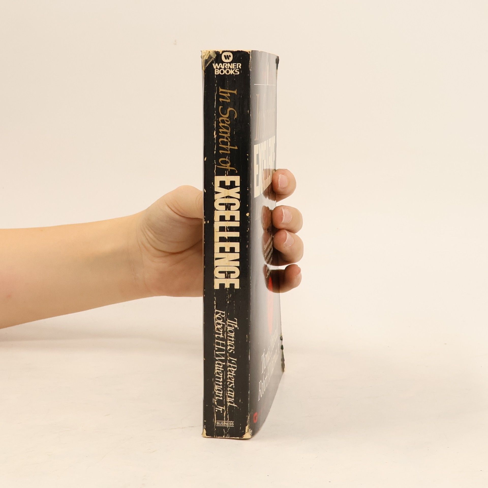 Thomas Peters In Search of Excellence : Lessons from America's Best-Run Companies