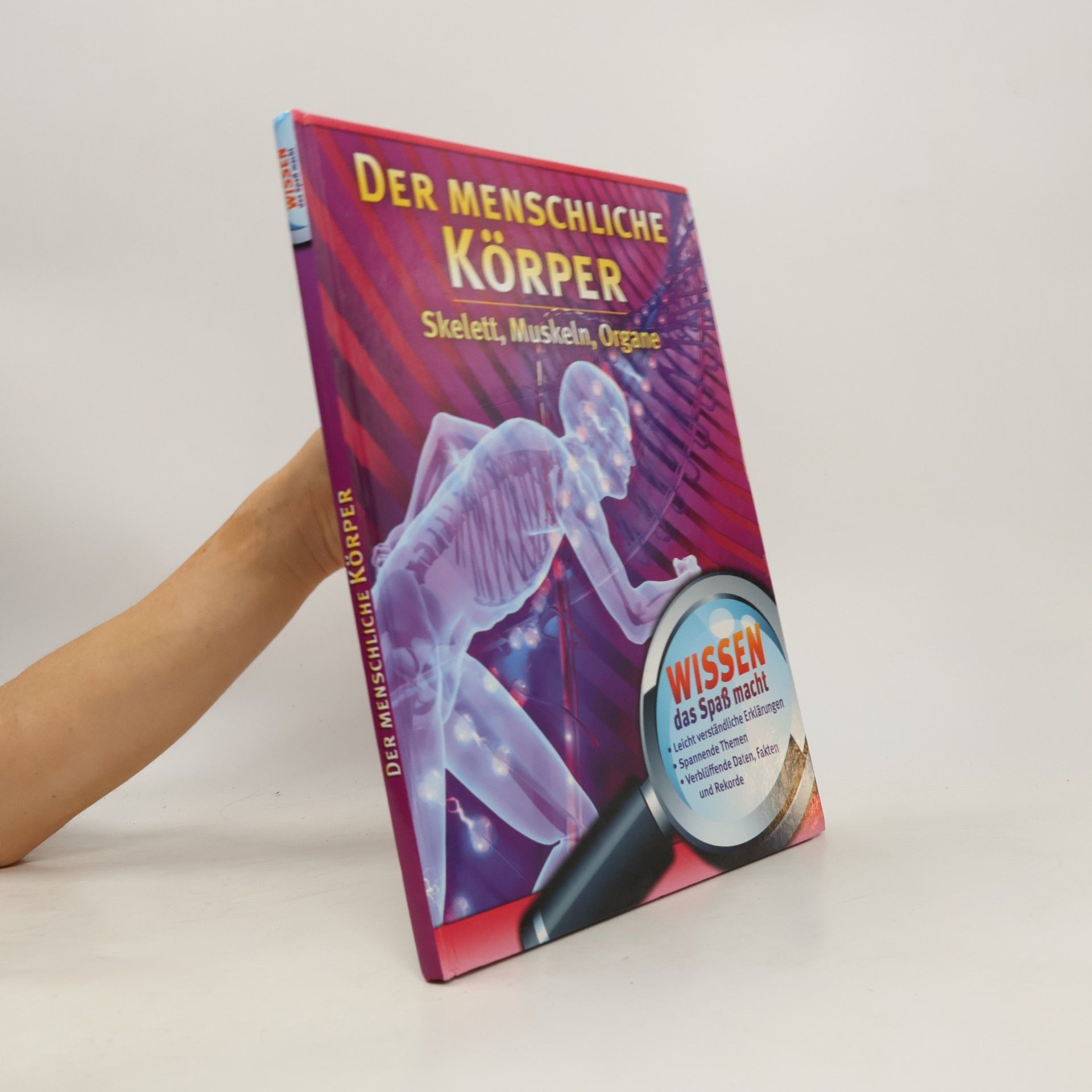 Various authors Der Menschliche Körper. Skelett, Muskeln, Organe