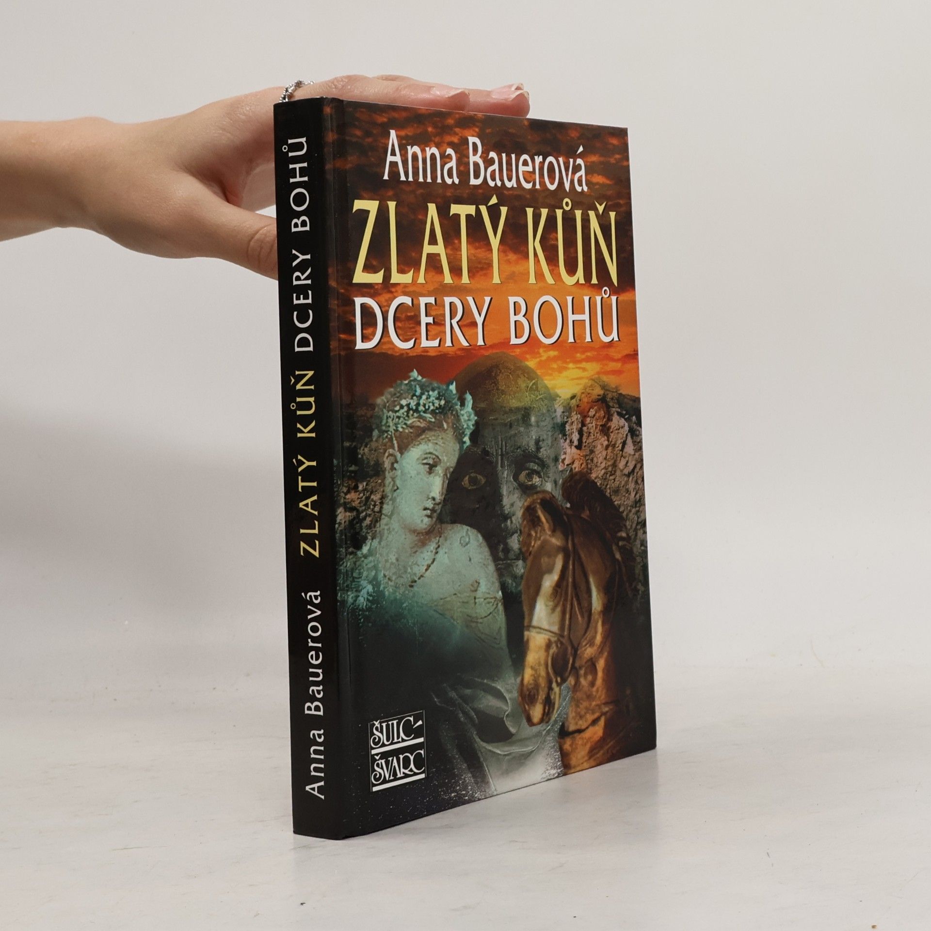 Anna Bauerová Zlatý kůň dcery bohů