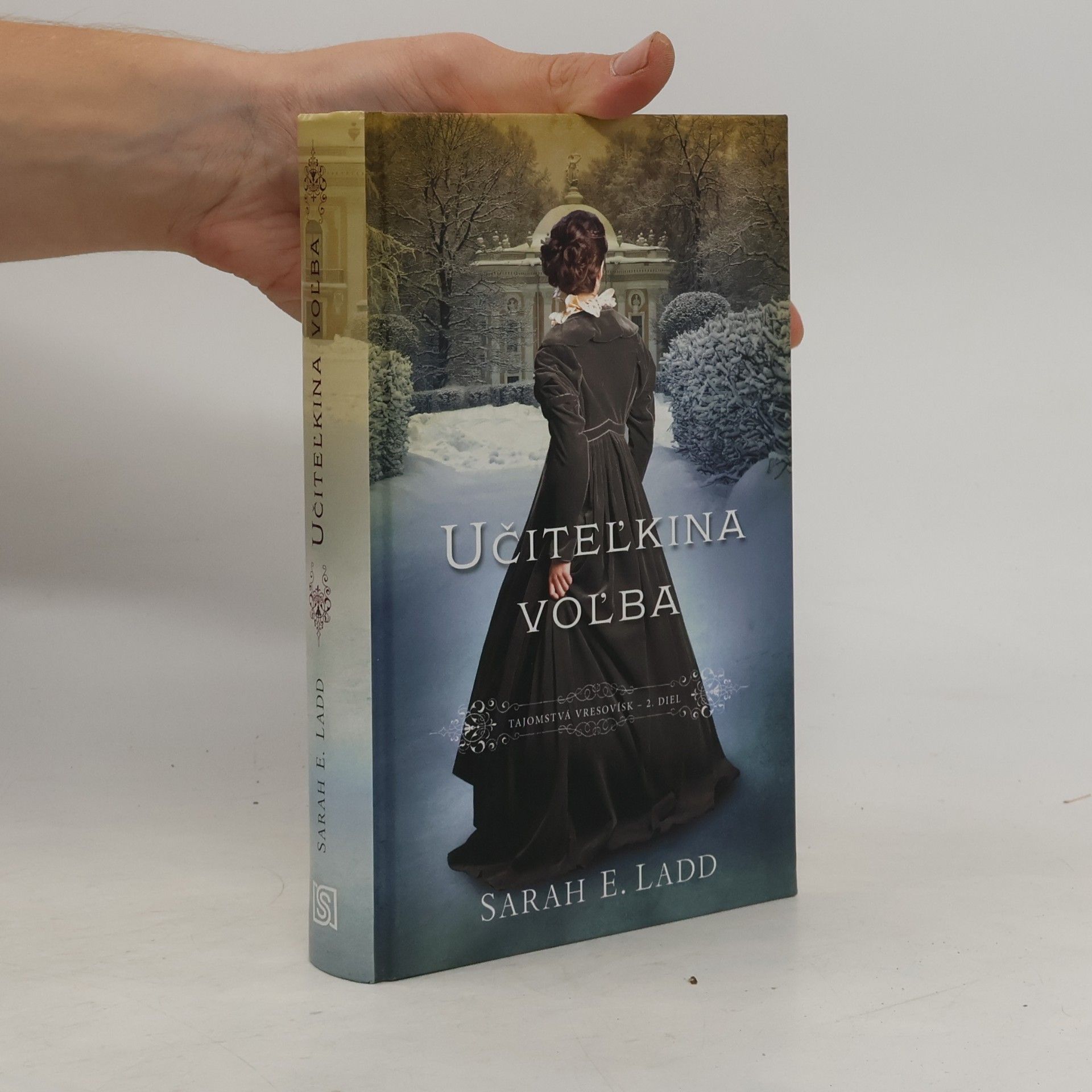 Sarah E. Ladd Učiteľkina voľba : Tajomstvá vresovísk 2. diel