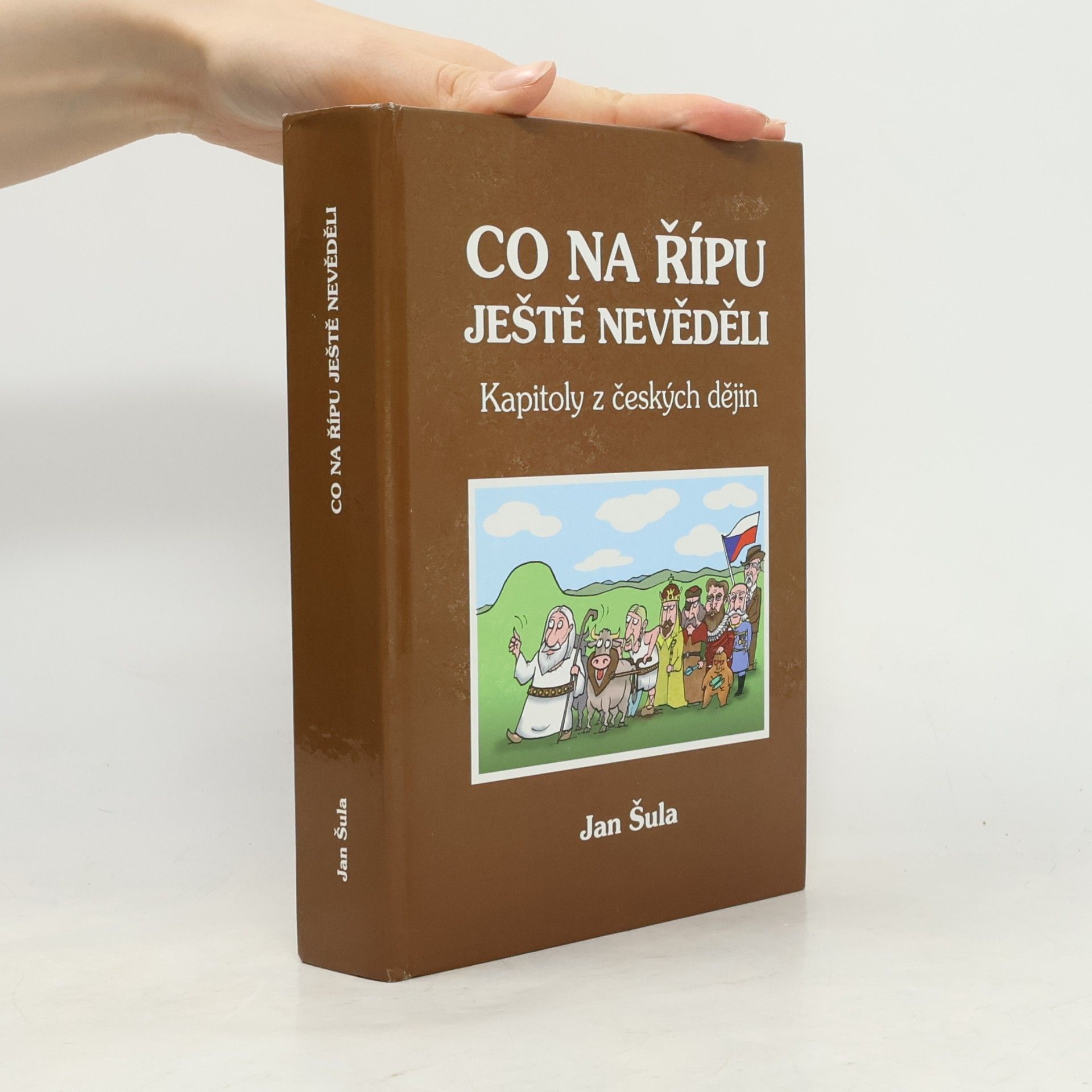 Jan Šula Co na Řípu ještě nevěděli – Kapitoly z českých dějin
