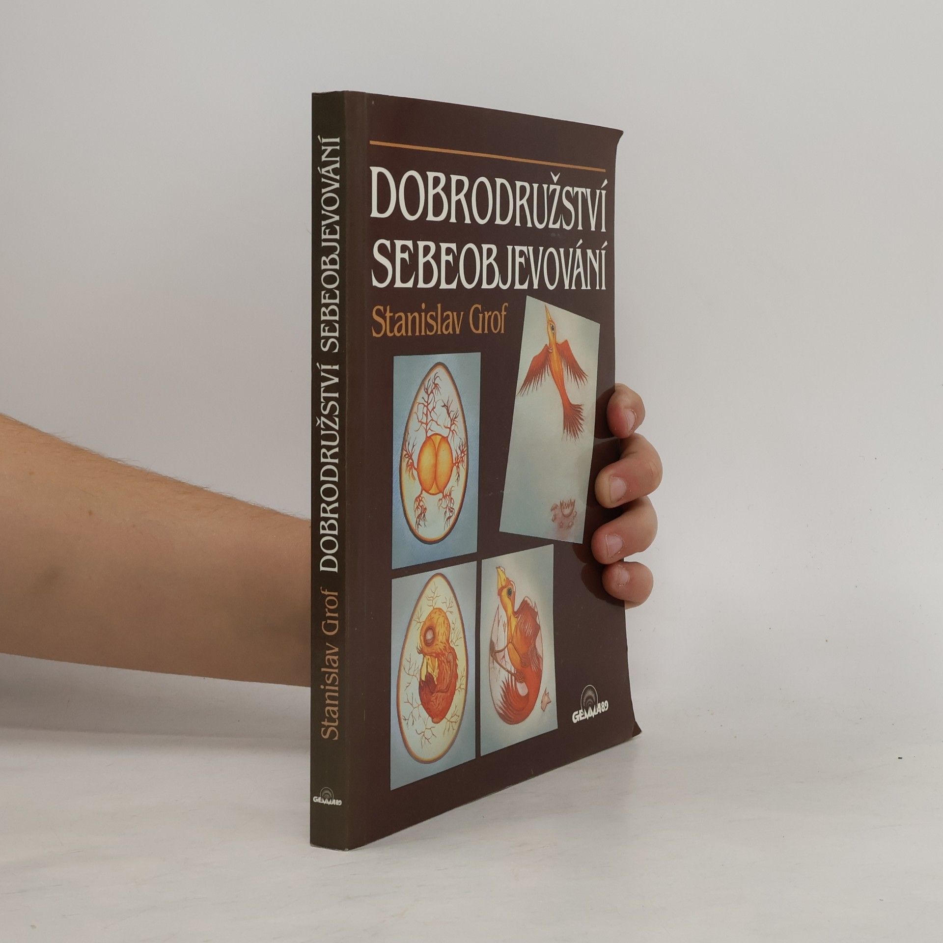Stanislav Grof Dobrodružství sebeobjevování