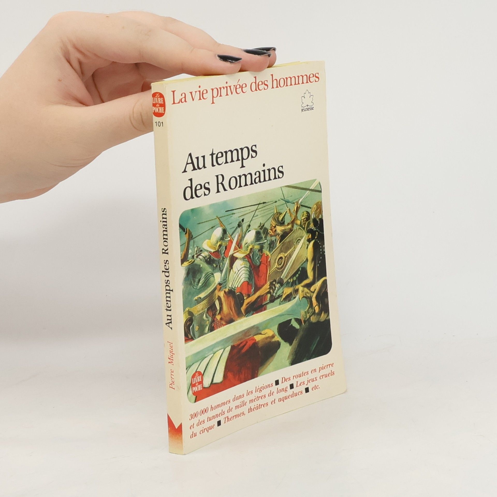 Pierre Miquel Au temps des Romains