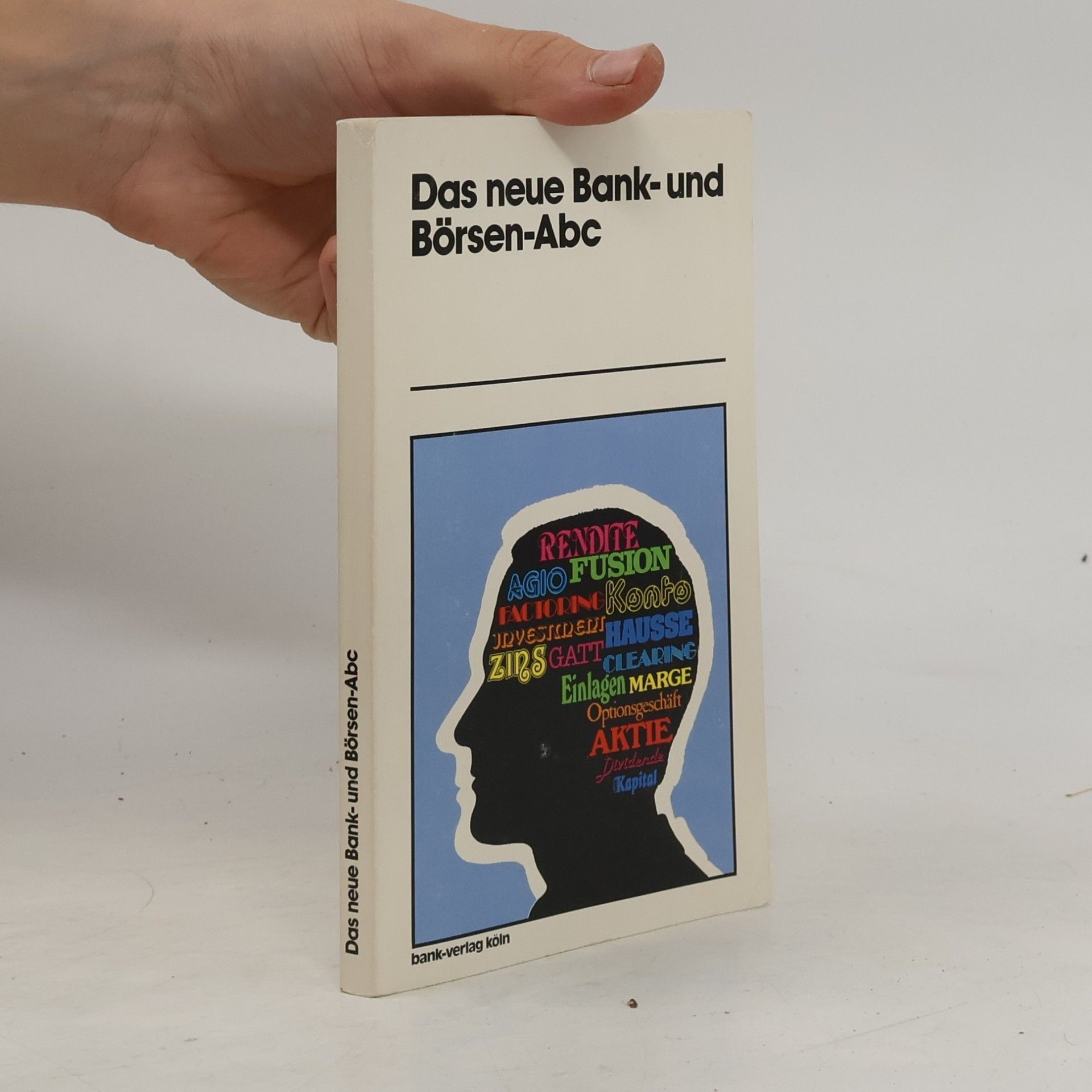 Collectif d'auteurs Das neune Bank - und Börsen - Abc