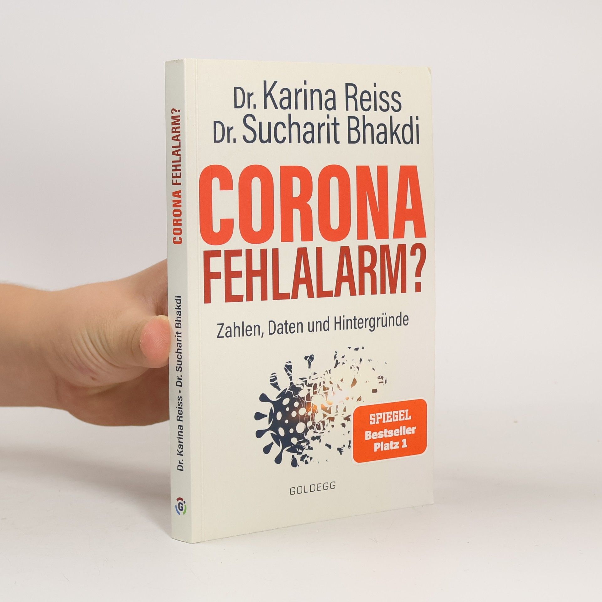 Sucharit Bhakdi Corona Fehlalarm? : Daten, Fakten, Hintergründe