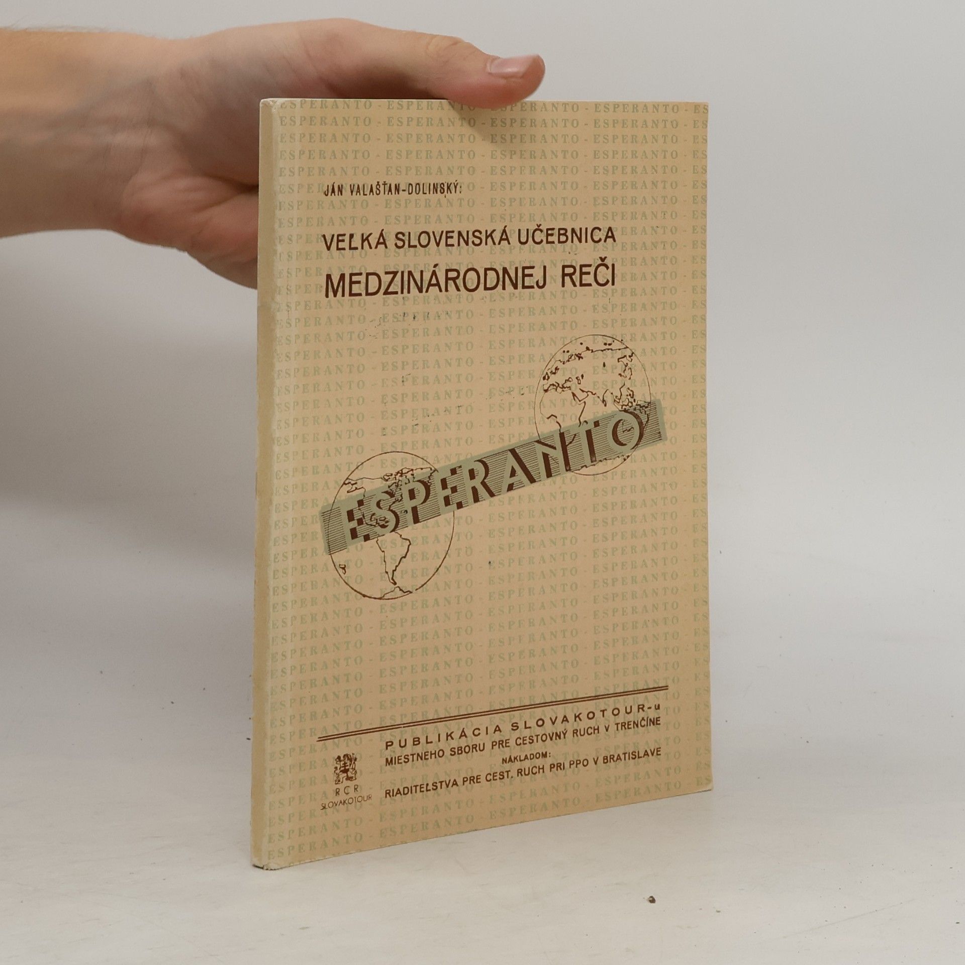 Ján Valašťan Dolinský Velká slovenská učebnice mezinárodní řeči esperanto. Granda slovaka lernolibro de la internacia lingvo Esperanto
