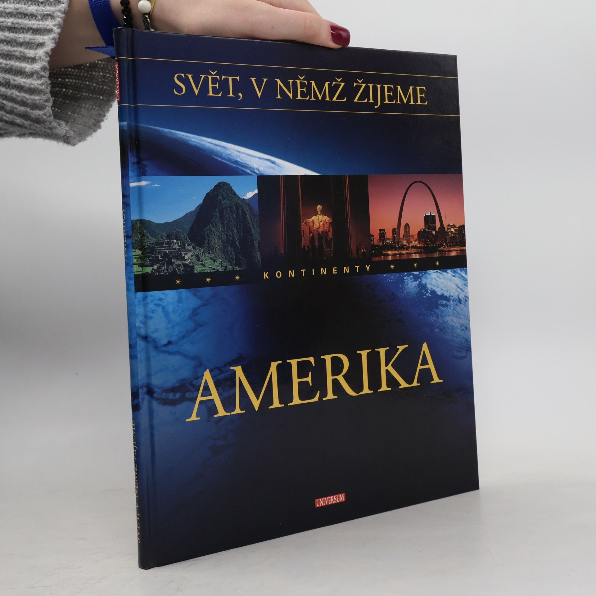 Svět, v němž žijeme. Amerika