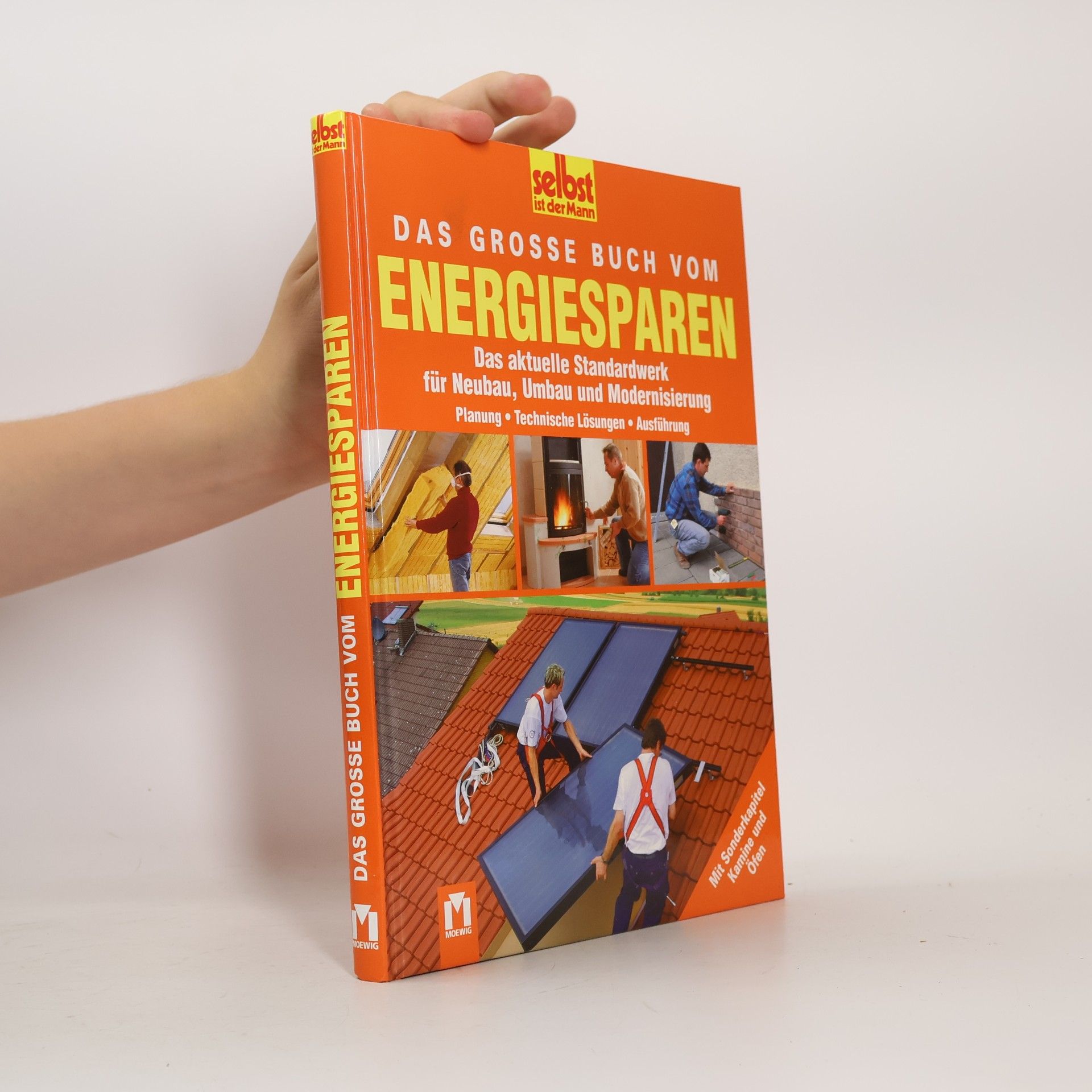 Kolektiv autorů Das große Buch vom Energiesparen : das aktuelle Standardwerk für Neubau, Umbau und Modernisierung ; Planung, technische Lösungen, Ausführung