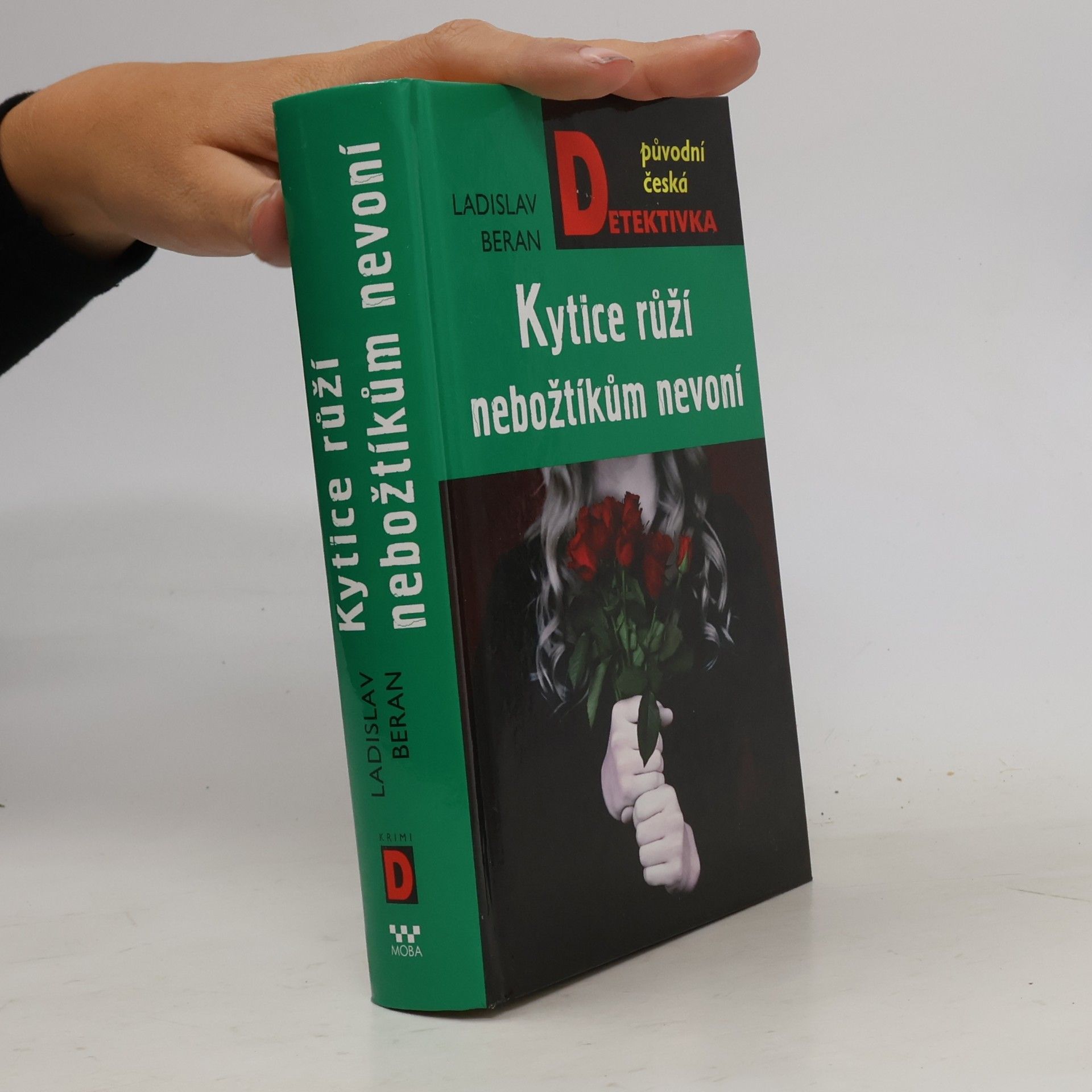 Ladislav Beran Kytice růží nebožtíkům nevoní