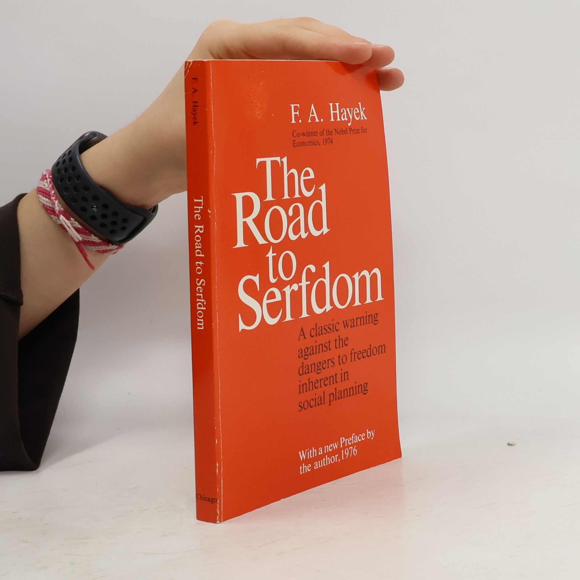 Friedrich August Hayek The Road to Serfdom