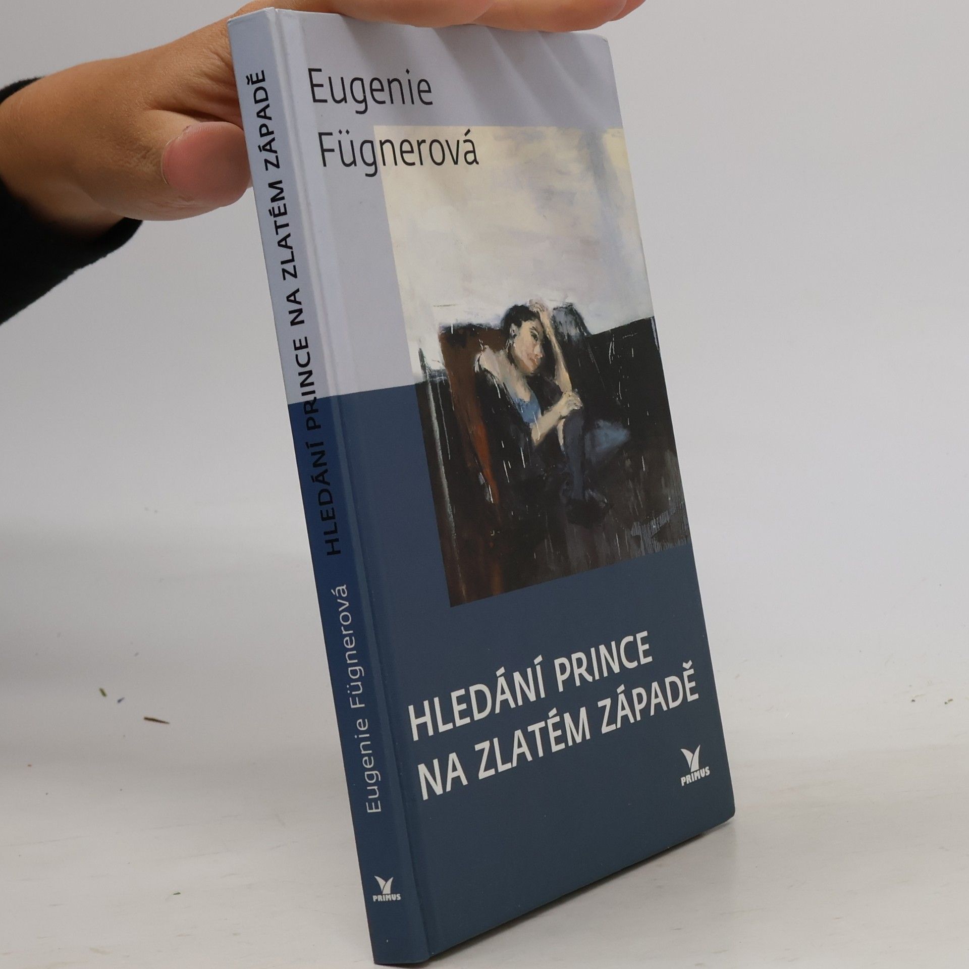 Eugenie Fügner Hledání prince na zlatém západě