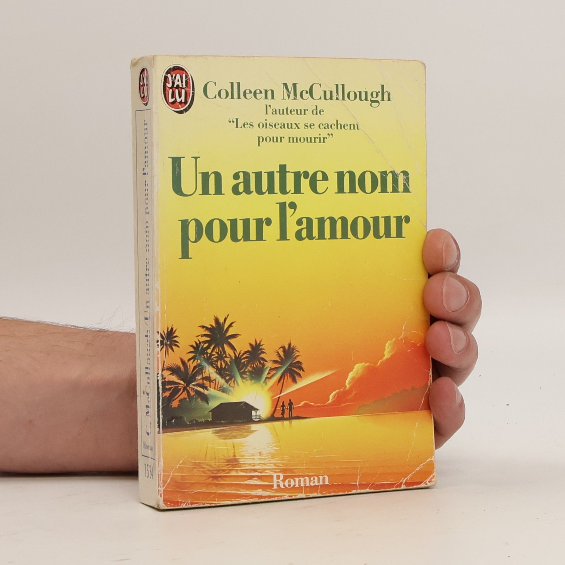 Colleen McCullough J'AI LU: Autre nom pour l'amour
