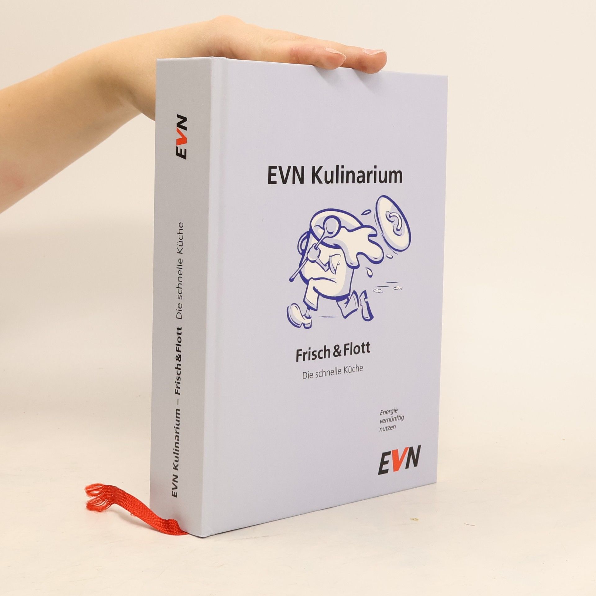 Autorenkollektiv EVN Kulinarium - Frisch & Flott. Die schnelle Küche