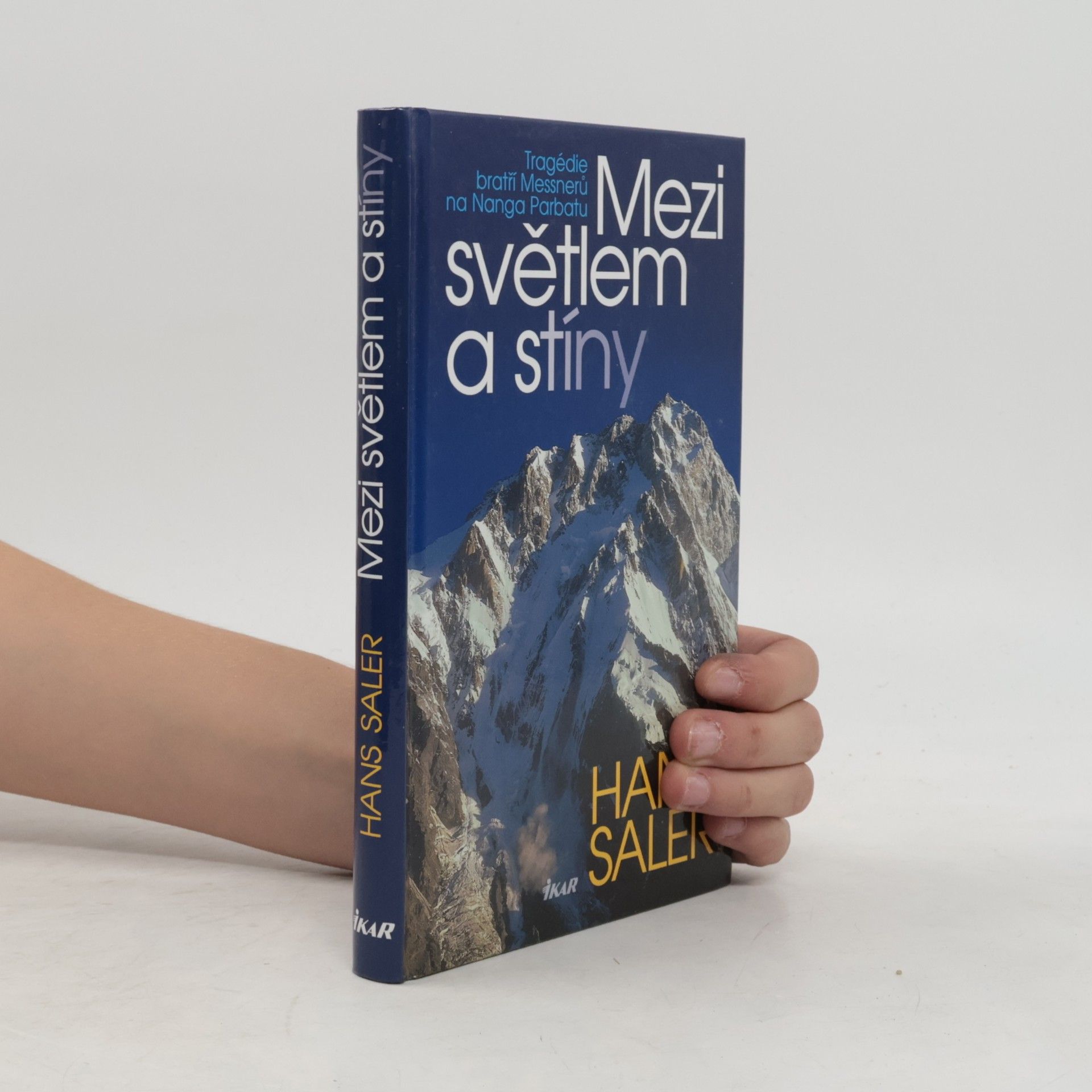 Hans Saler Mezi světlem a stíny: Tragédie bratří Messnerů na Nanga Parbatu