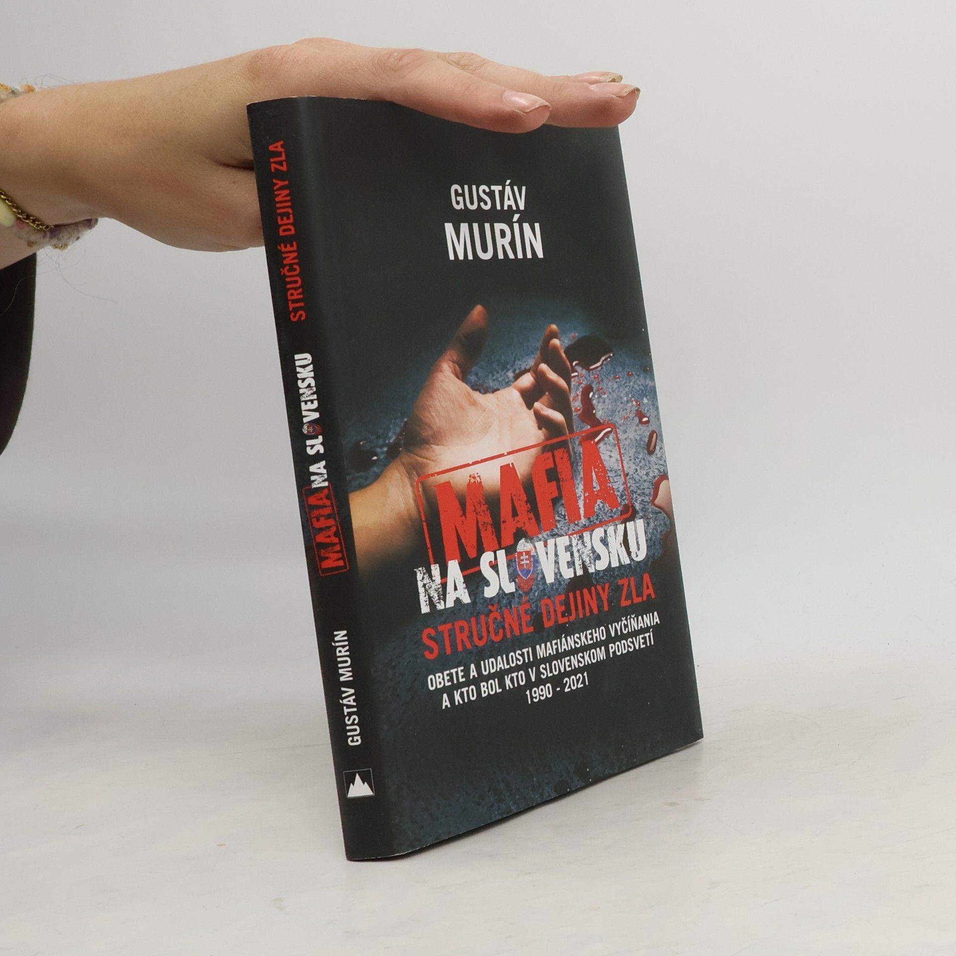 Gustáv Murín Mafia na slovensku - Stručné dějiny zla