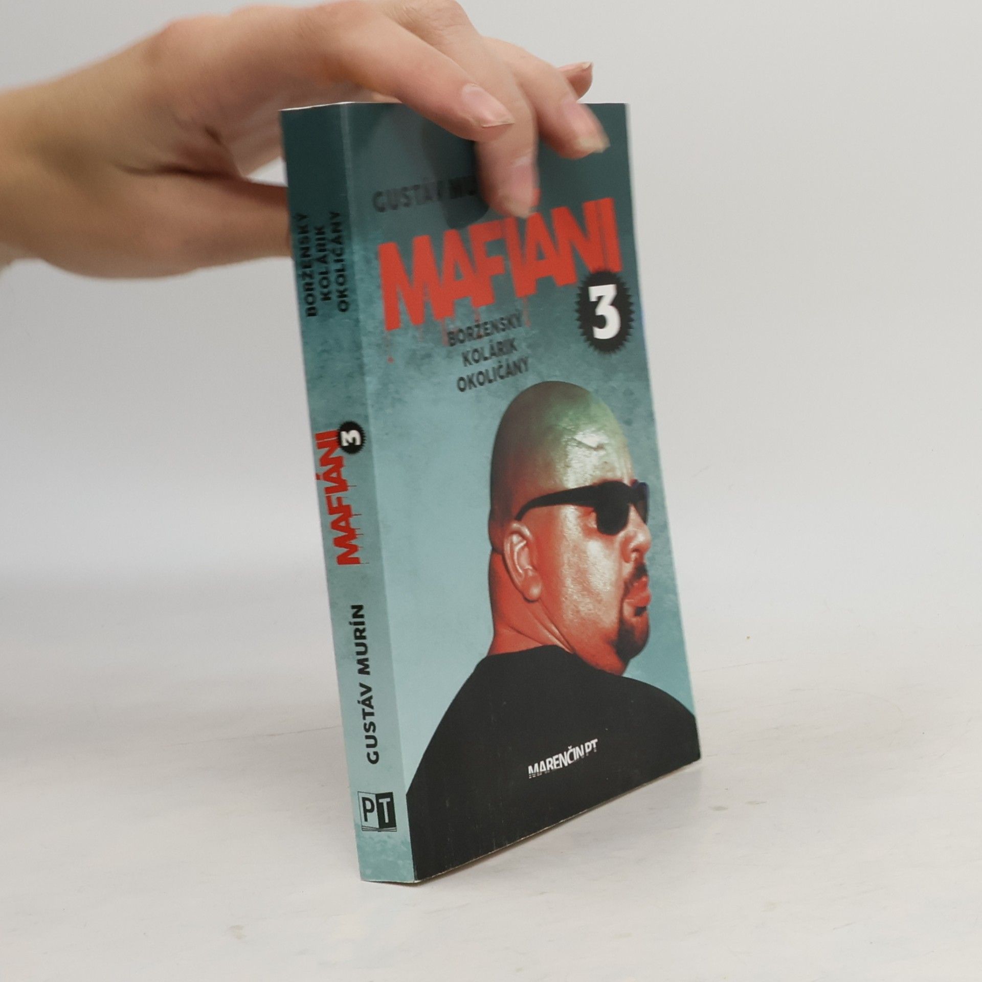 Gustáv Murín Mafiáni 3 - Borženský, Kolárik, Okoličány