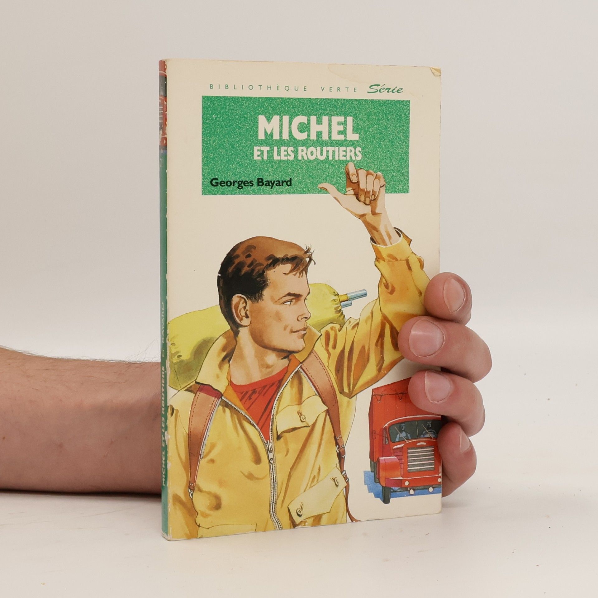 Georges Bayard Bibliothèque Verte - 6: Michel et les routiers