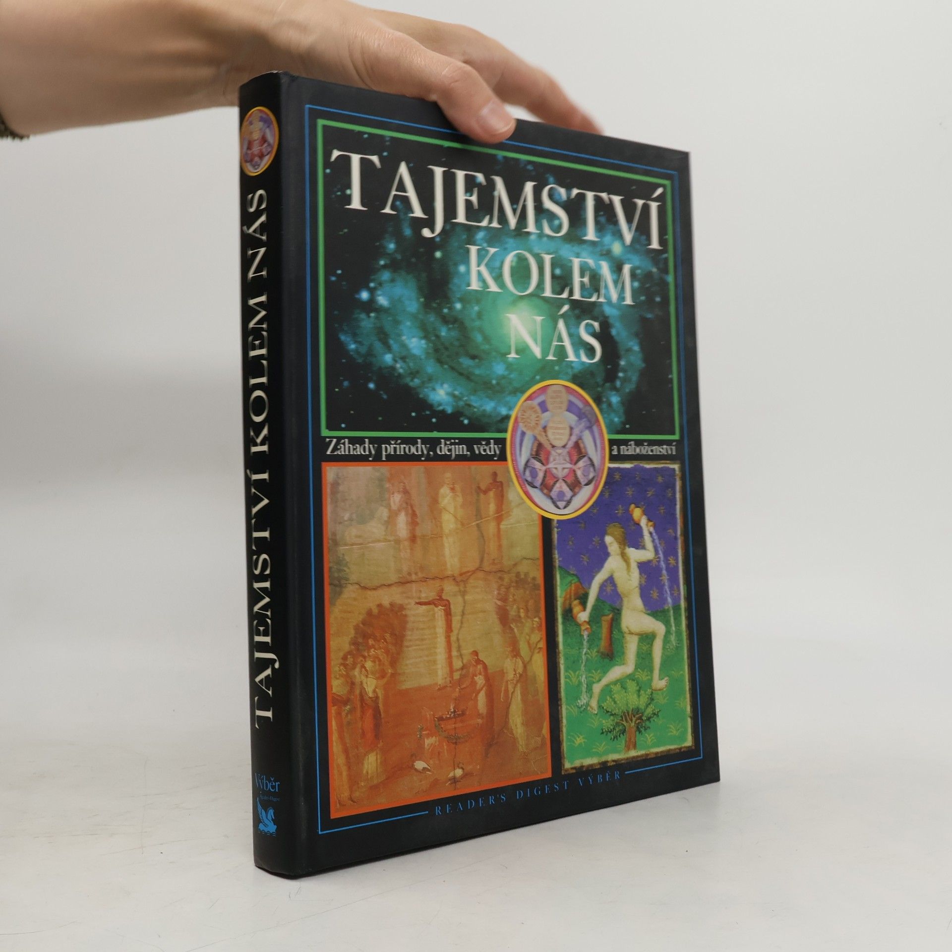Tajemství kolem nás : záhady přírody, dějin, vědy a náboženství