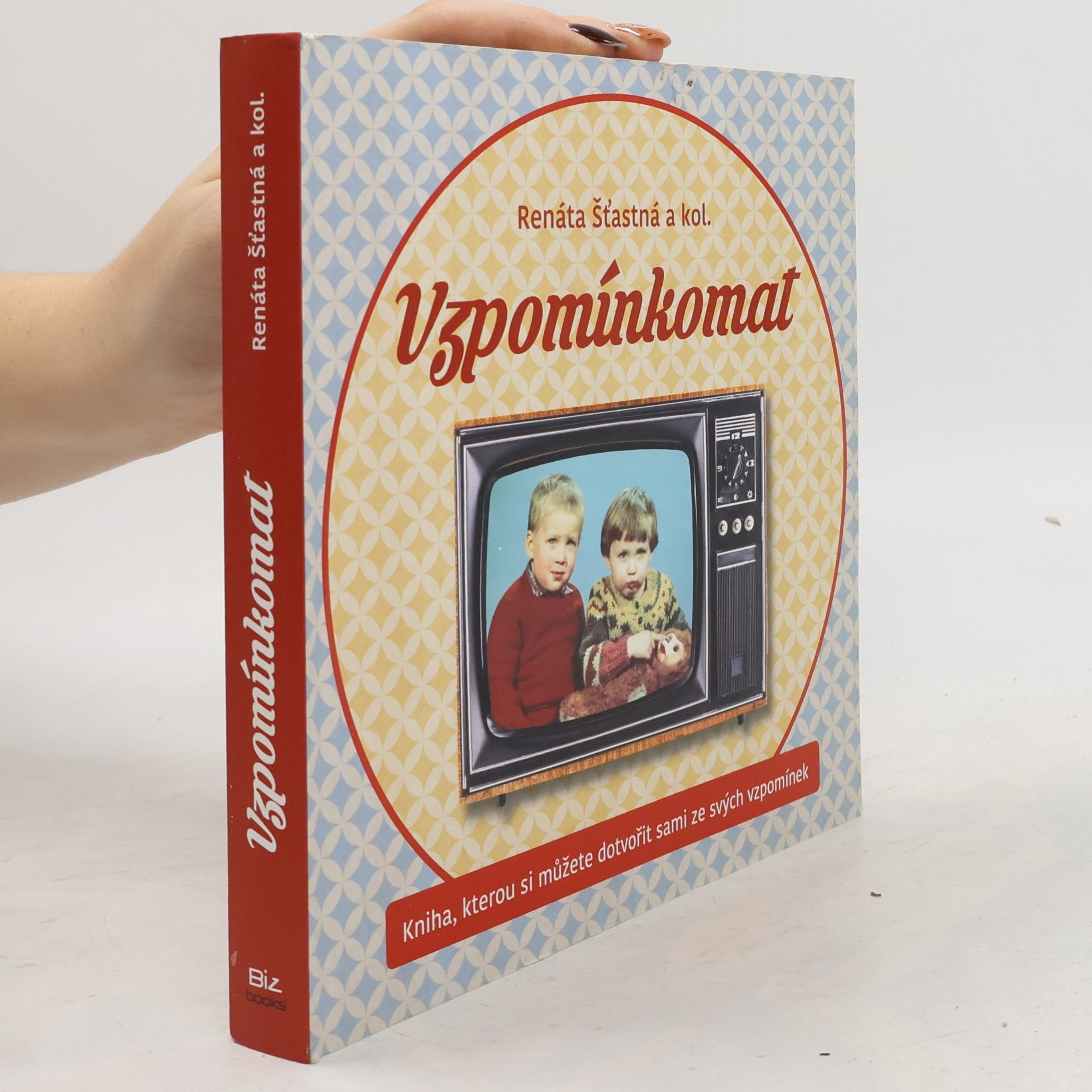 Renáta Šťastná Vzpomínkomat. Kniha, kterou si můžete dotvořit sami ze svých vzpomínek