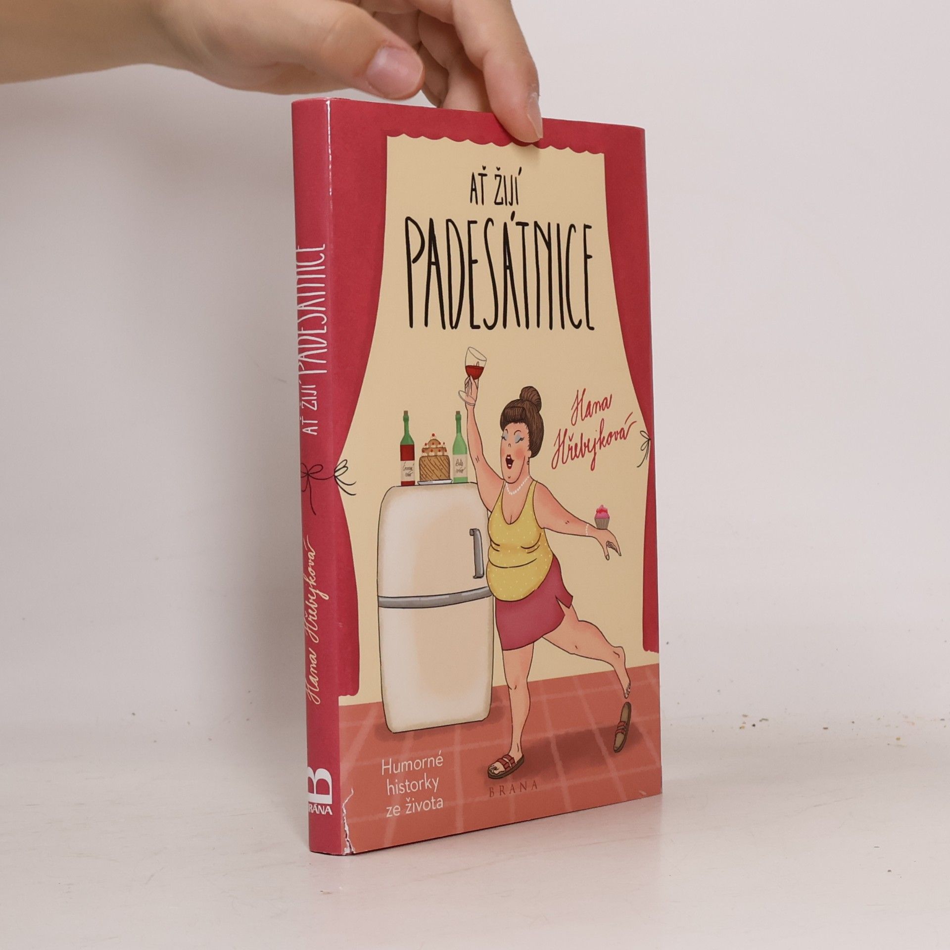 Hana Hřebejková Ať žijí padesátnice